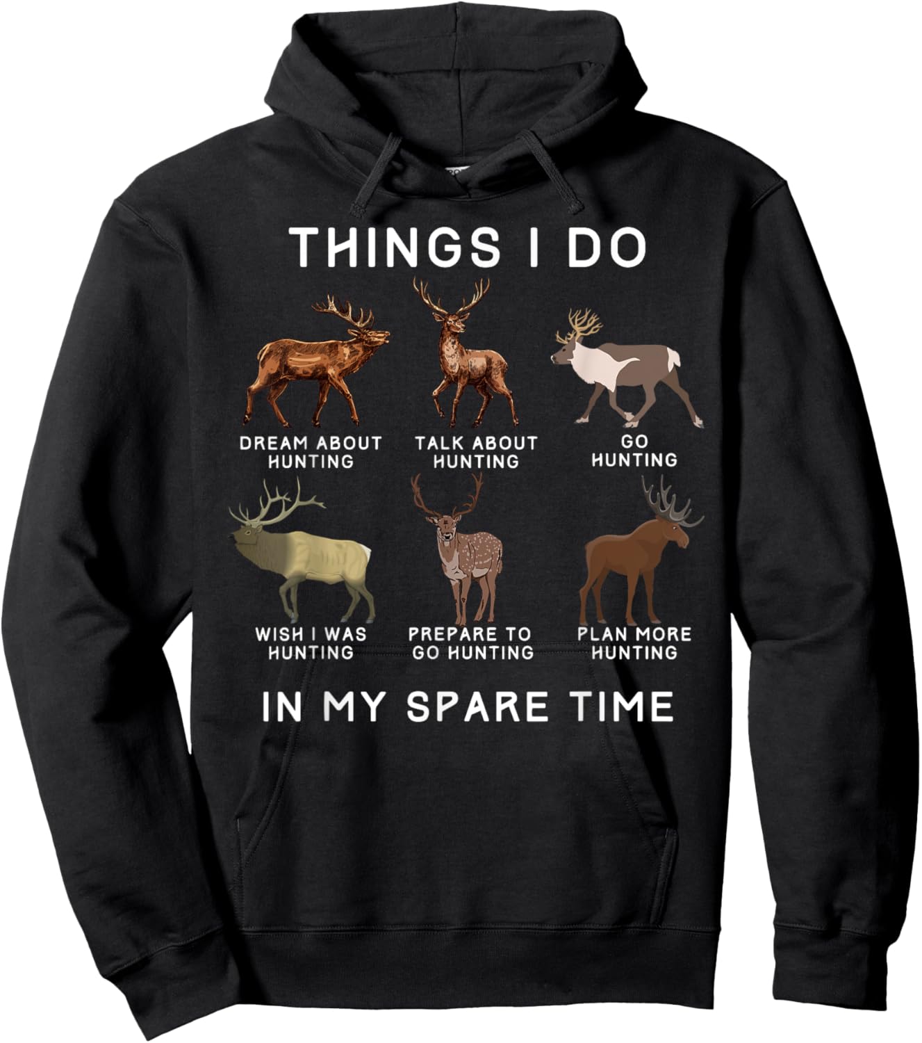 Things I Do In My Spare Time With Elk And Deer Funny Hunting Hoodie - Hoodie | Black