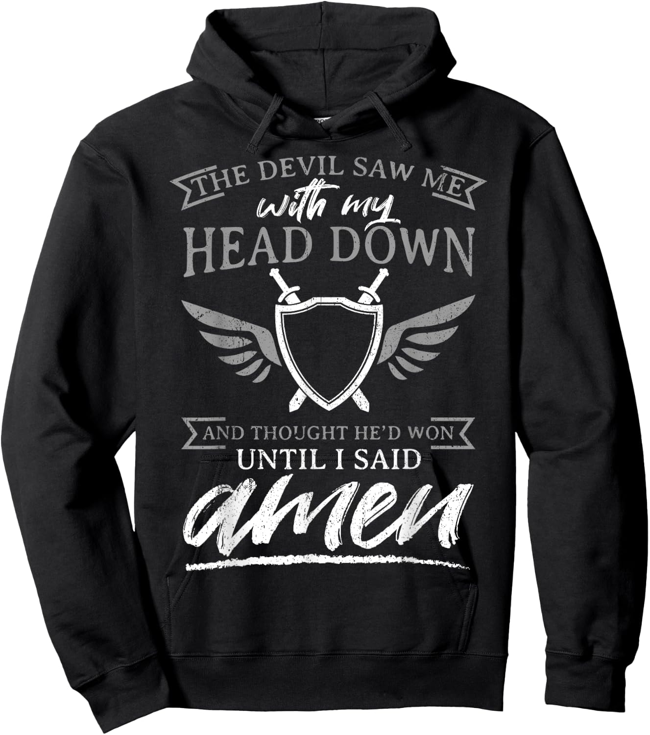 The Devil Saw Me With My Head Down Thought He'D Won - AMEN Hoodie - Hoodie | Black