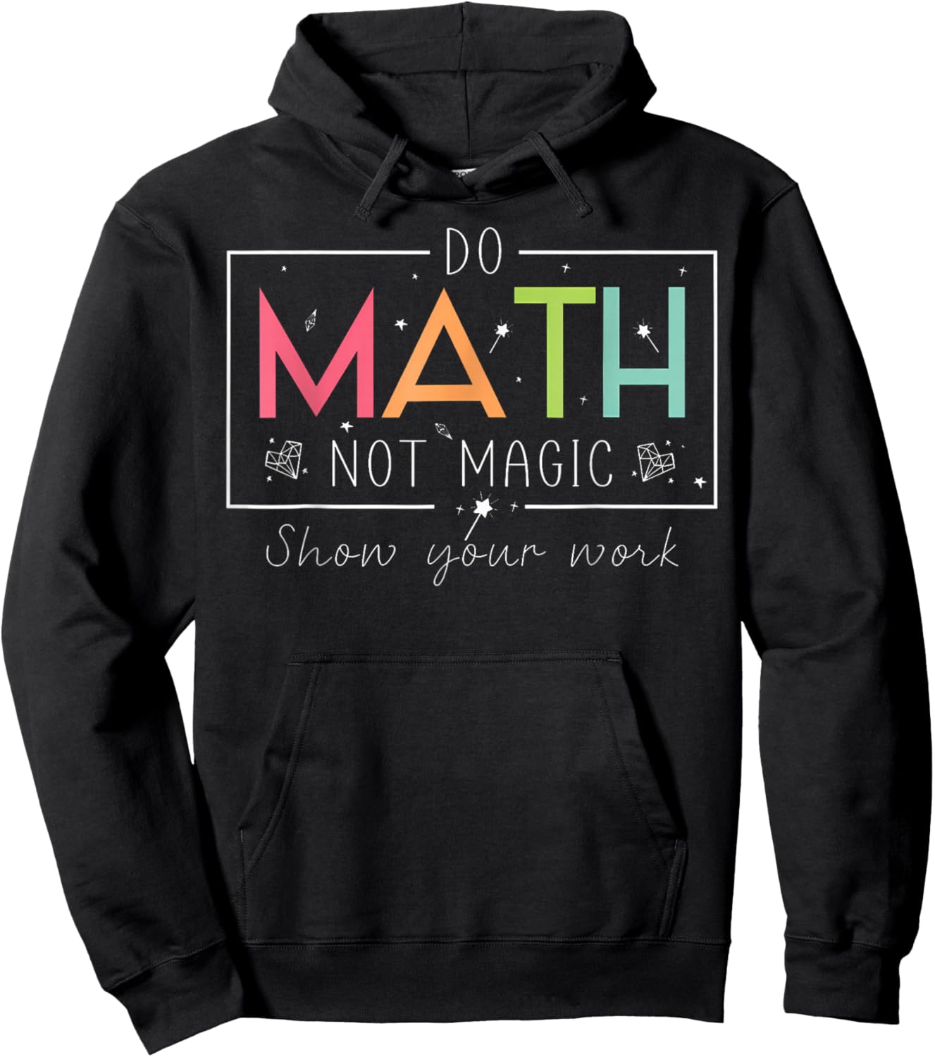 Do Math Not Magic Funny Math Teacher Back to School Hoodie - Hoodie | Black