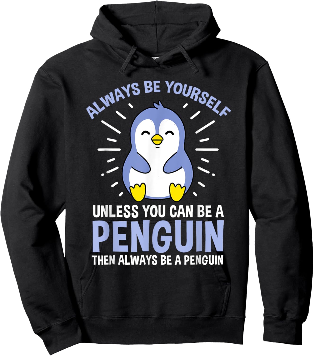 Hiking Lover Design Always Be Yourself Unless You Can Be A Penguin Adult Penguin Lovers, Bird Enthusiasts, Versatile Gift Black Small Classic Fit Short Sleeve Hoodie - Hoodie | Black
