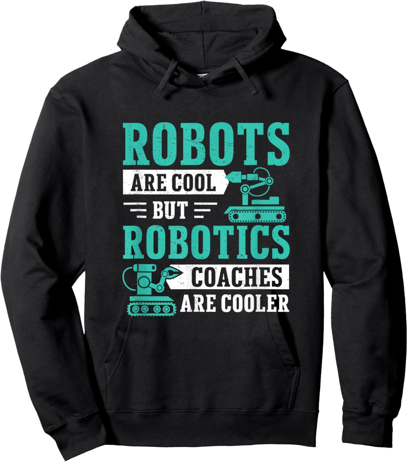 Awesome Robots Are Cool But Robotics Coaches Are Cooler Hoodie - Hoodie | Black