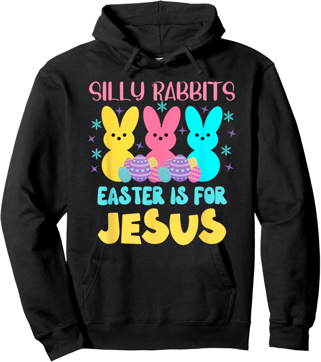 Silly Rabbits Easter Is For Jesus Cute Christian Easter Hoodie - Hoodie | Black