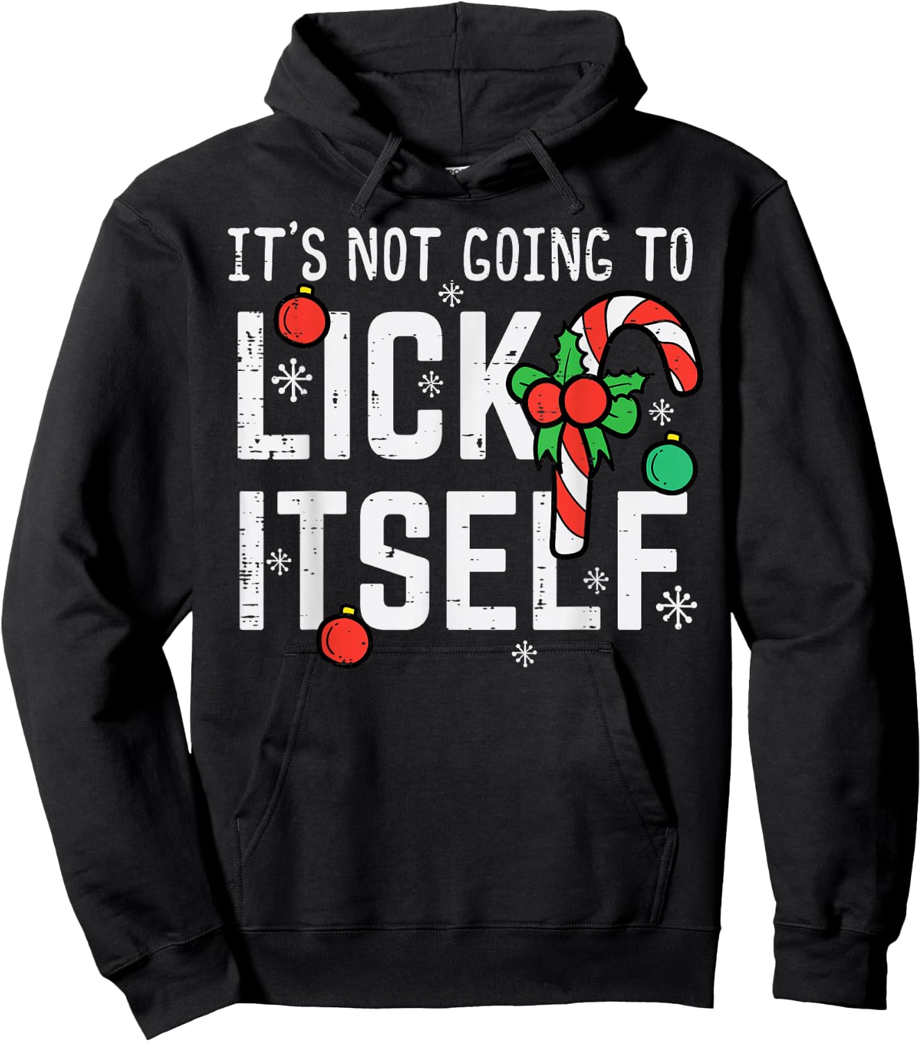 Not Going To Lick Itself Candy Cane Funny Christmas Xmas Men Hoodie - Hoodie | Black