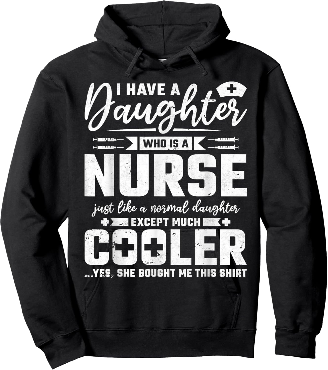 My Daughter Is A Nurse Like A Normal Except Much Cooler Hoodie - Hoodie | Black
