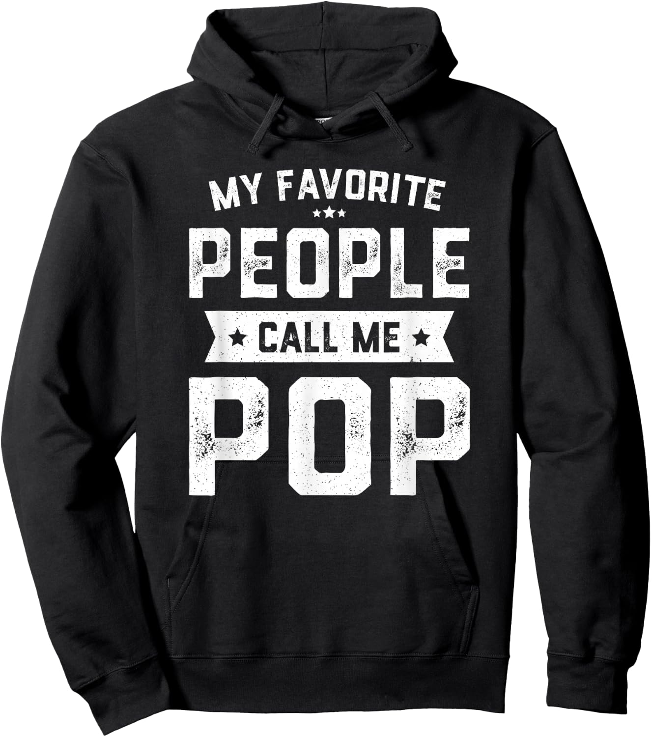 My Favorite People Call Me Pop Shirt Funny Fathers Day Hoodie - Hoodie | Black