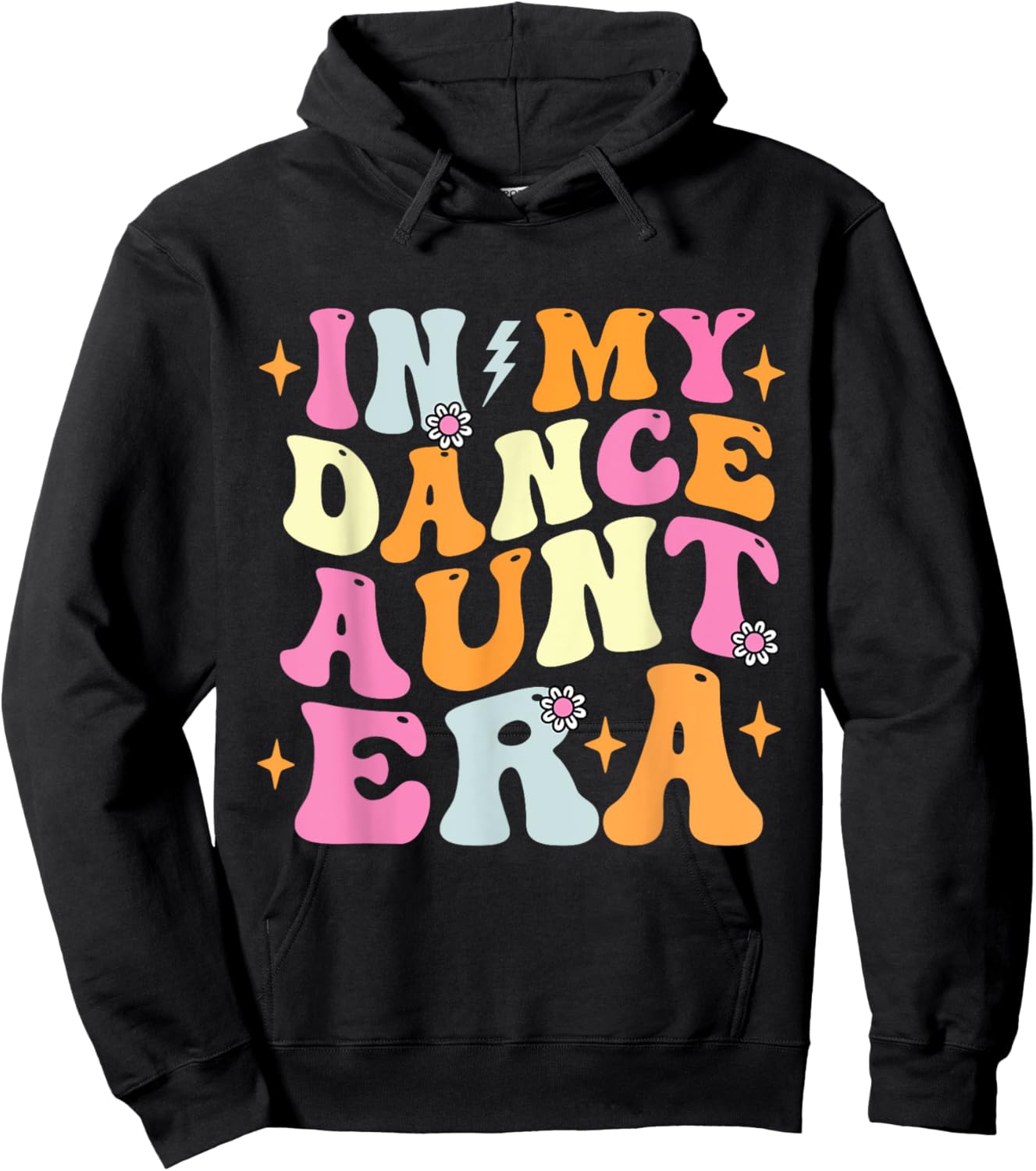 In My Dance Aunt Era Trendy Sports Dancer Auntie Teacher Hoodie - Hoodie | Black