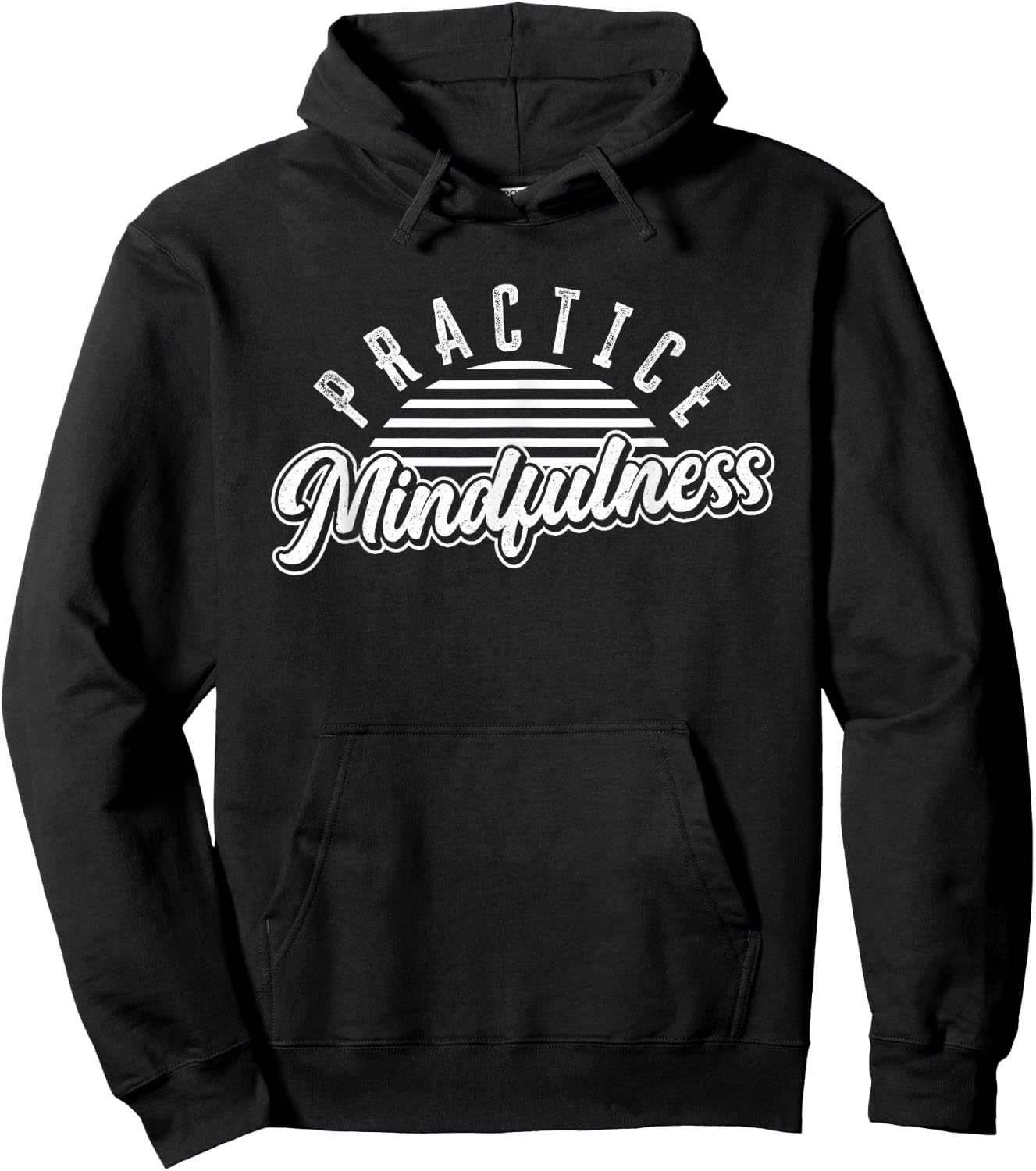 Practice Mindfulness | Meditation Spiritual | Gratitude Hoodie - Hoodie | Black