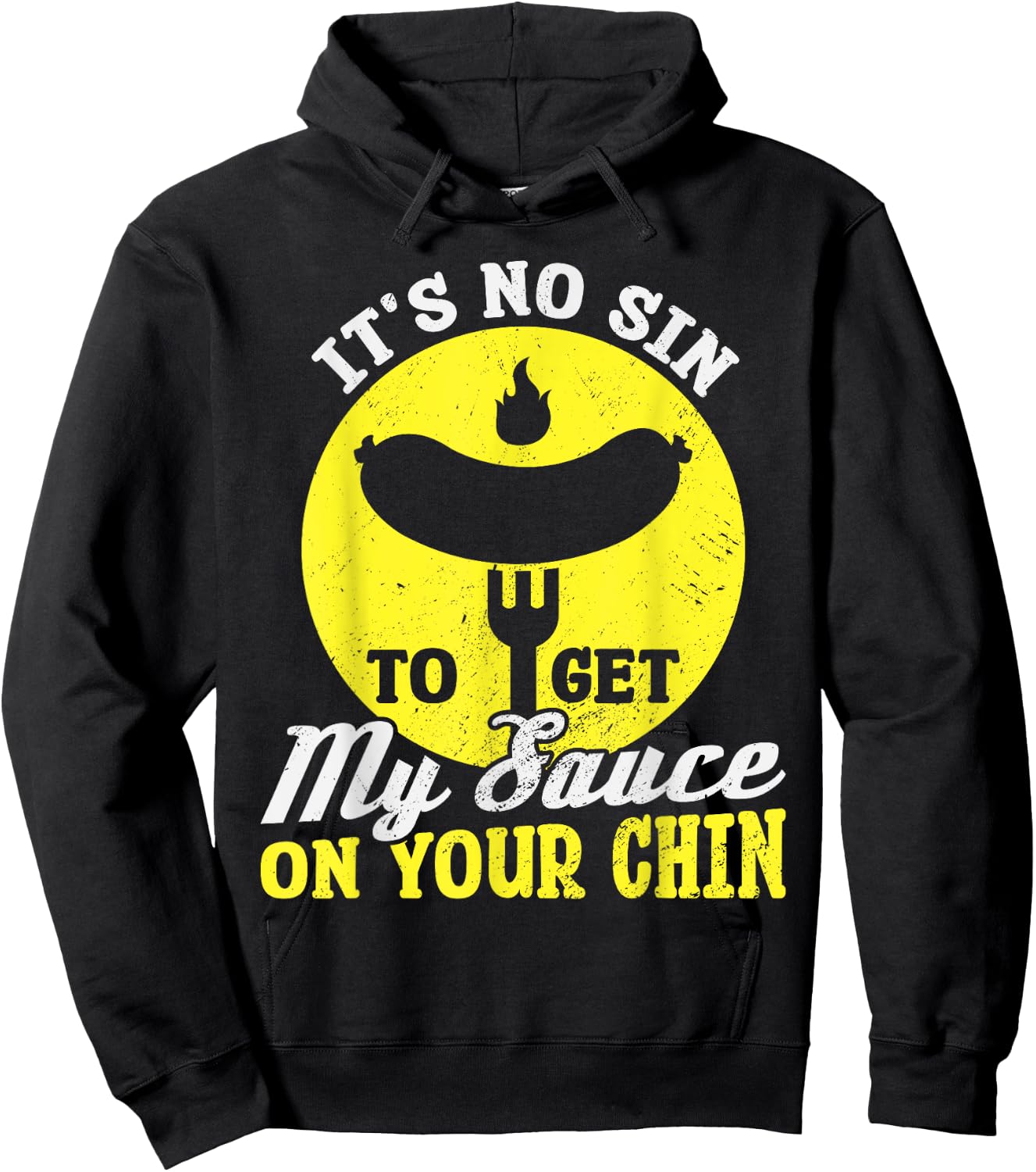 BBQ It's No Sin To Get My Sauce On Your Chin Hoodie - Hoodie | Black