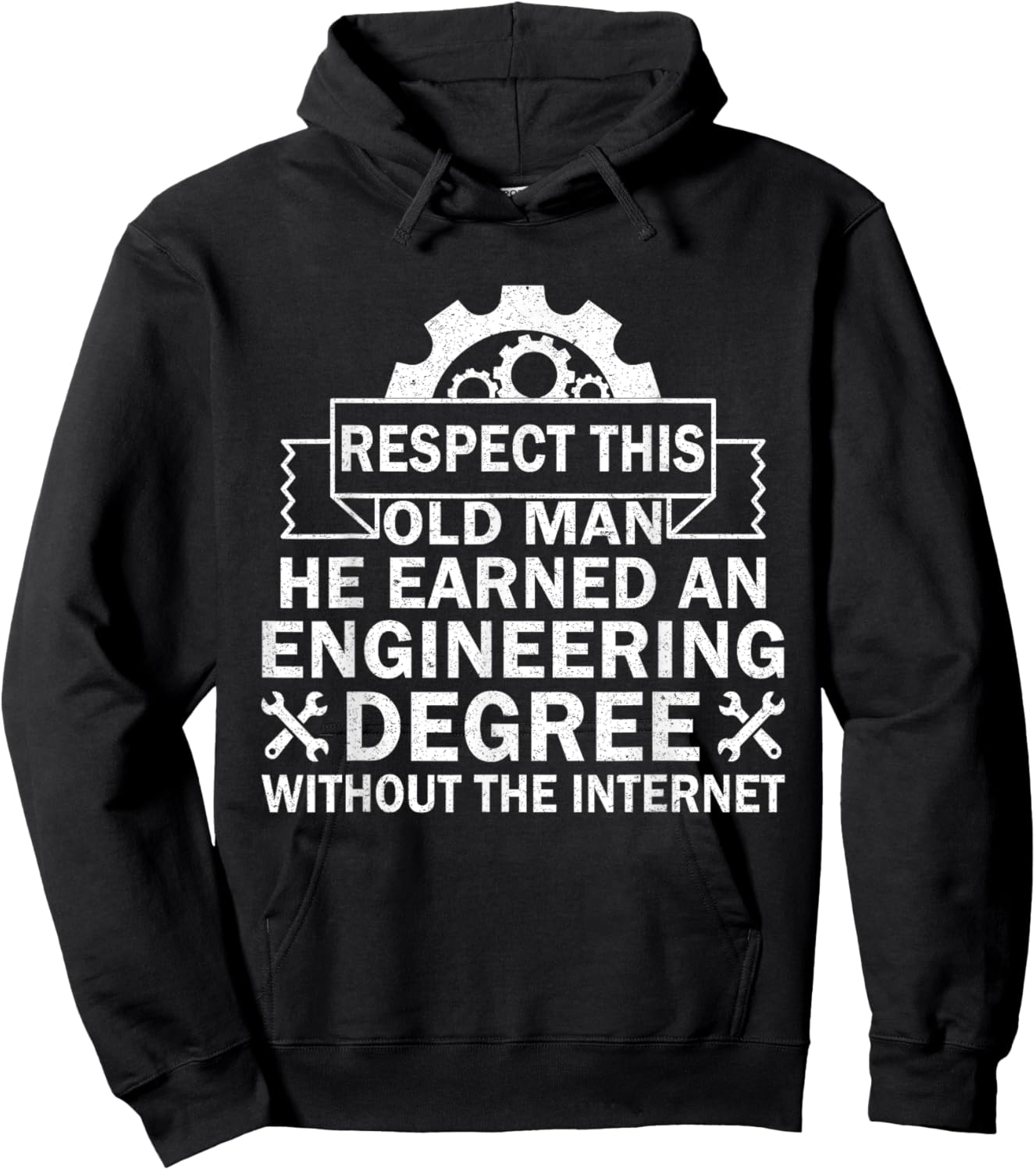 Respect This Old Man He Earned An Engineering Degree funny Hoodie - Hoodie | Black