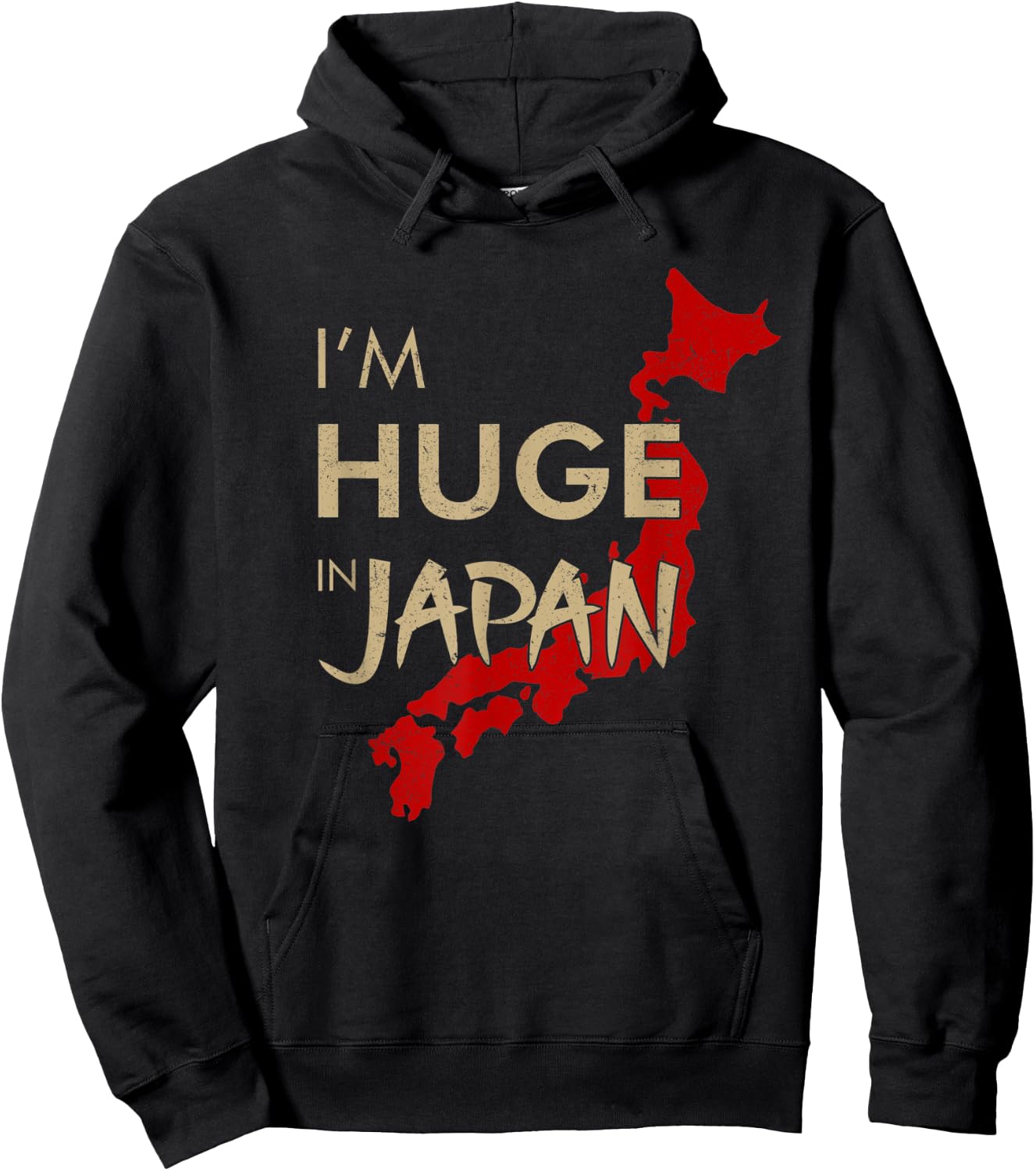 I'm Huge In Japan, Funny Japanese quote Hoodie - Hoodie | Black
