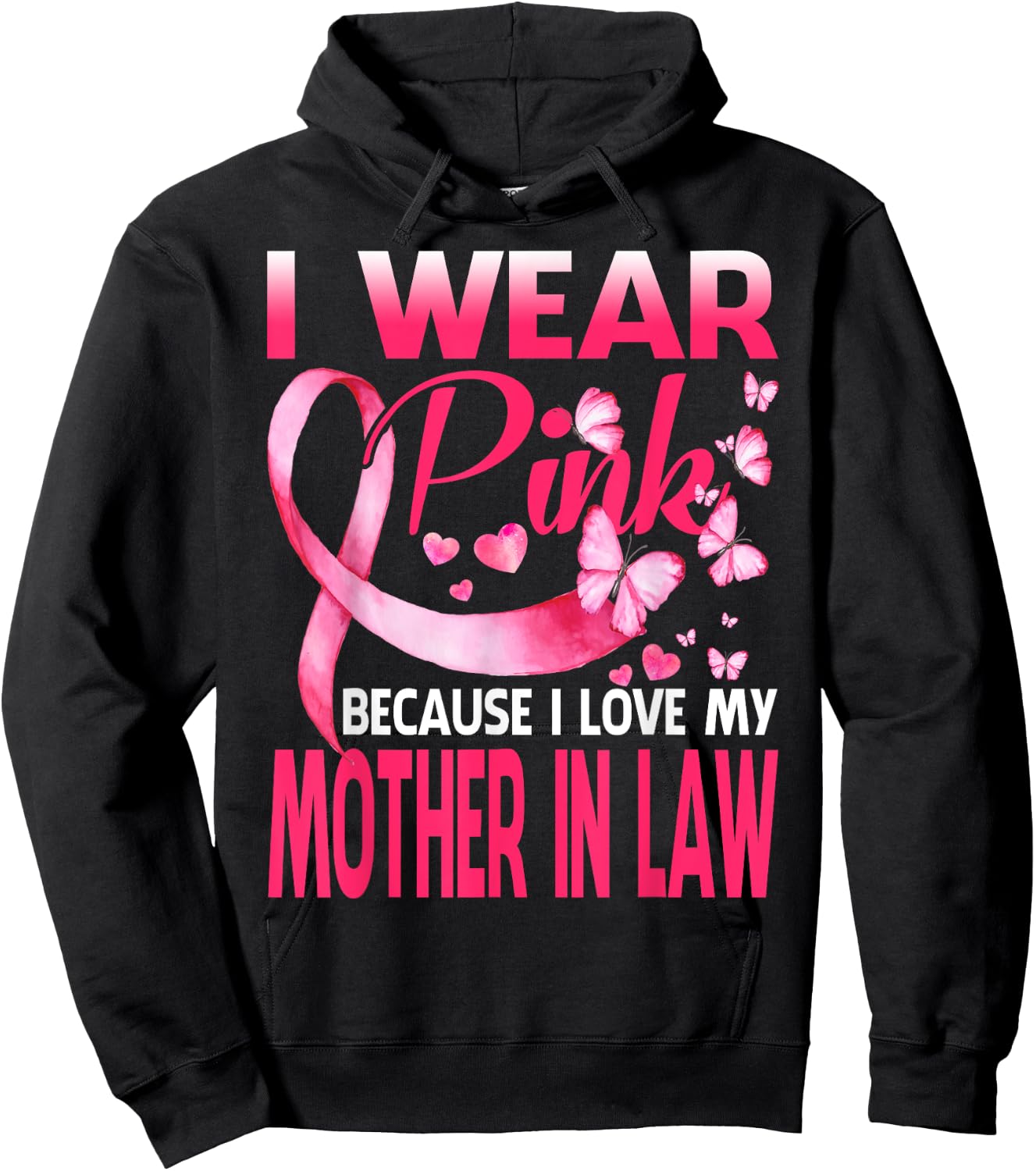 I Wear Pink For My Mother In Law Breast Cancer Awareness Hoodie - Hoodie | Black