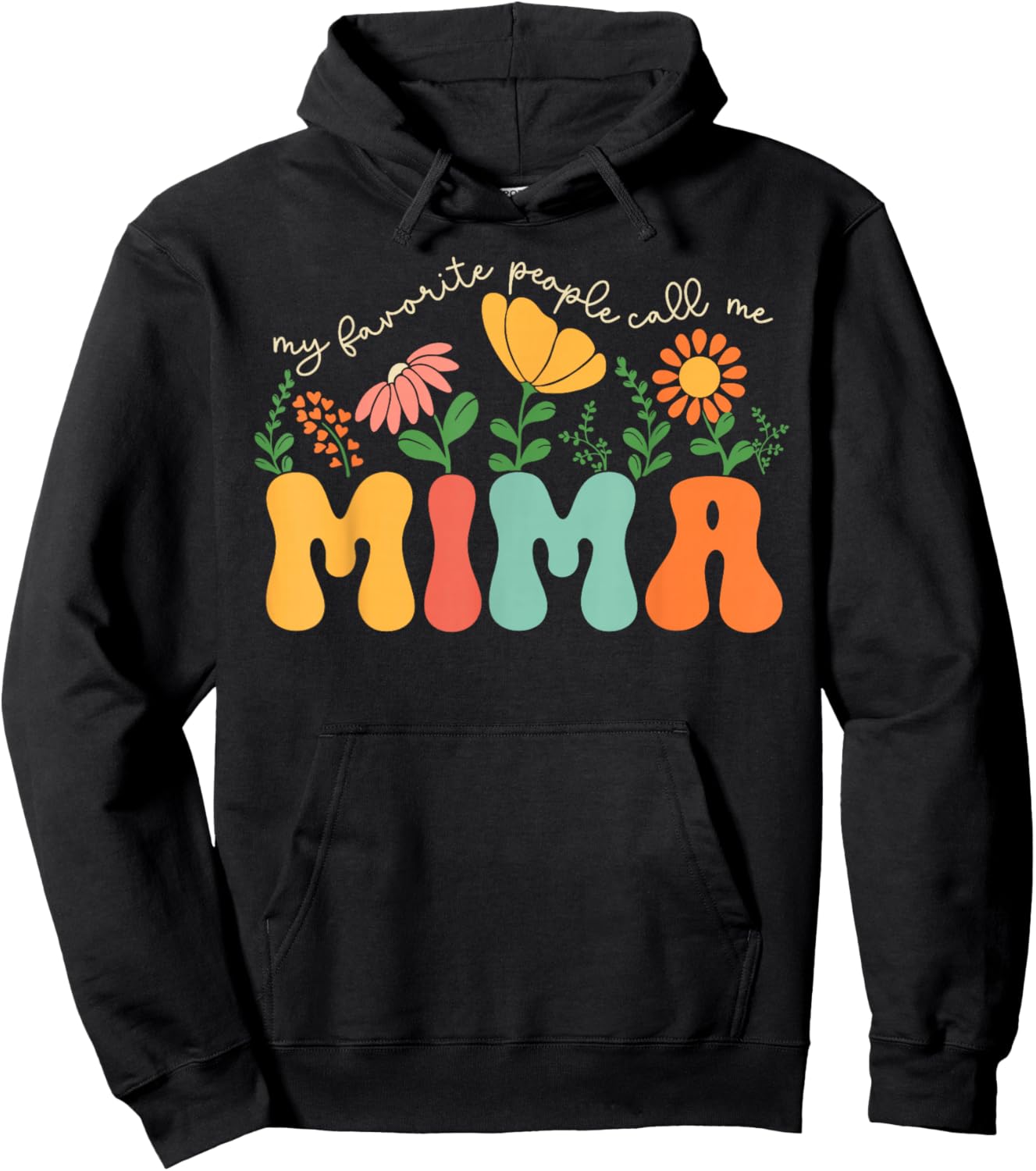 My Favorite People Call Me Mima Mothers Day Hoodie - Hoodie | Black