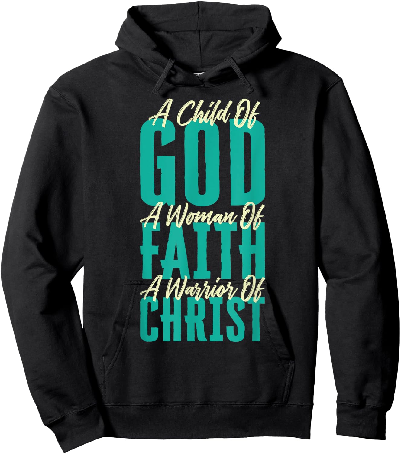 A Child Of God A Woman Of Faith A Warrior Of Christ Jesus Hoodie - Hoodie | Black