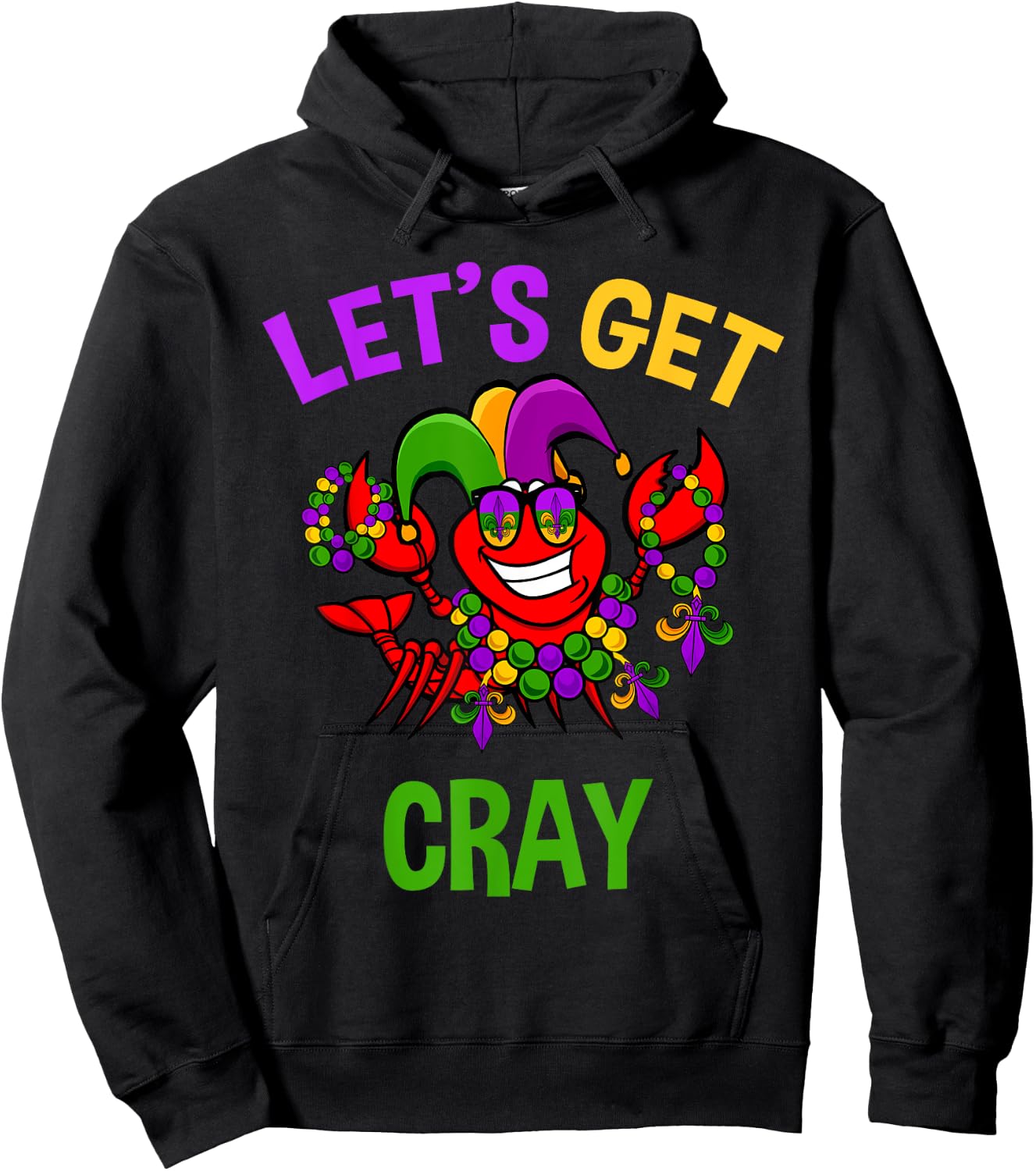 Let's Get Cray Mardi Gras Funny Crawfish Boil Fun Gift Hoodie - Hoodie | Black