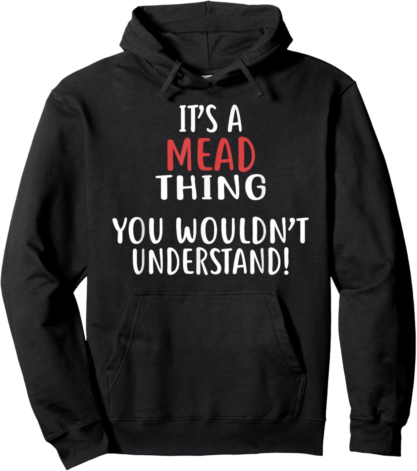 It's A Mead Thing Funny Bar Meads Hoodie - Hoodie | Black