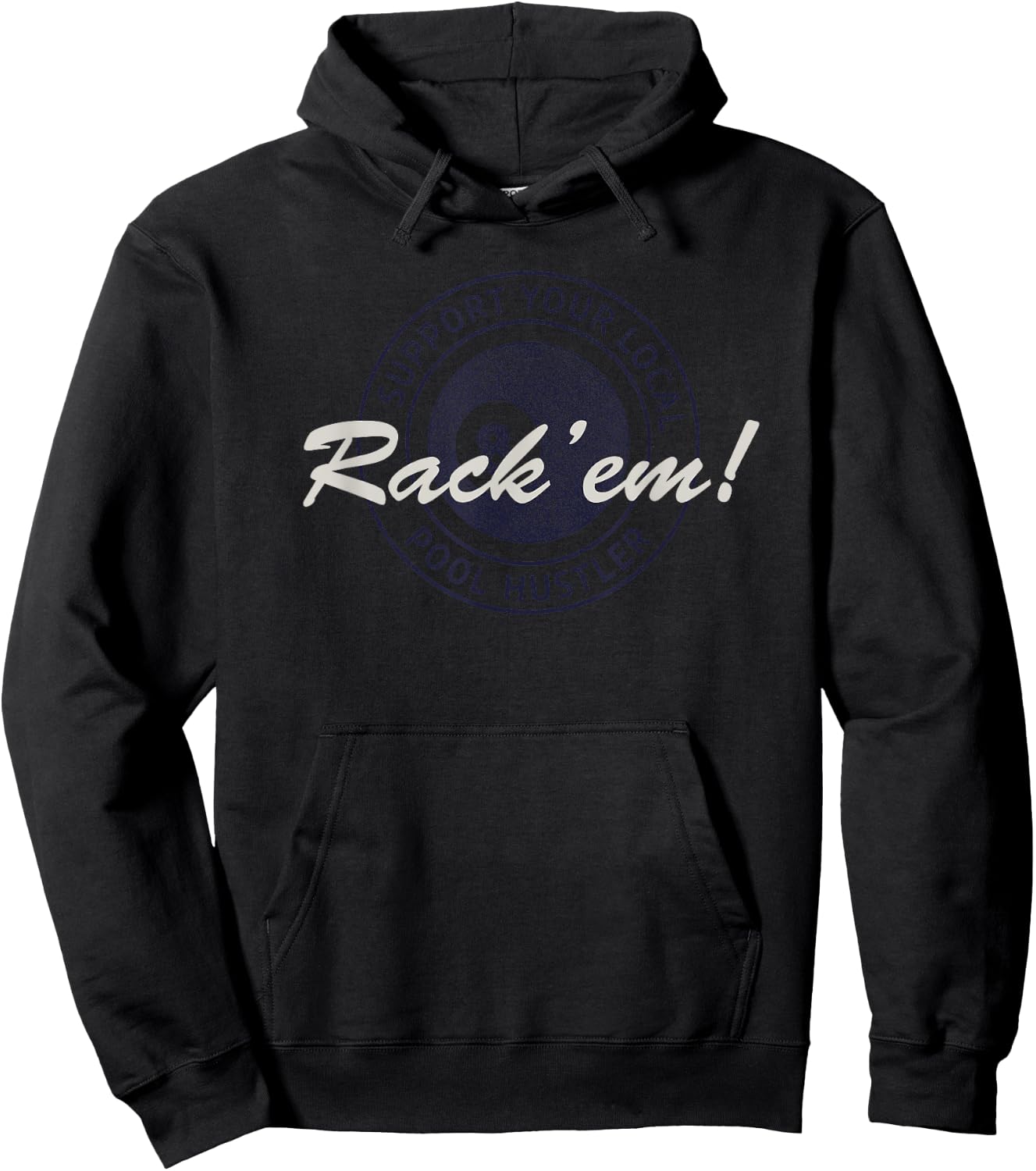 Support Your Local Pool Hustler Design for Billiard Players Hoodie - Hoodie | Black