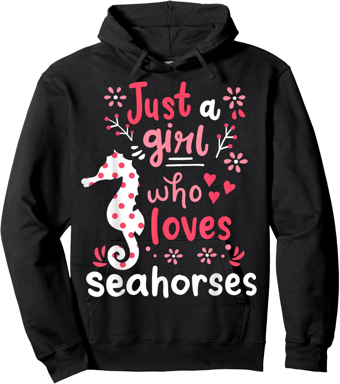 Seahorse Sea Horse Just A Girl Seahorses Gift Hoodie - Hoodie | Black