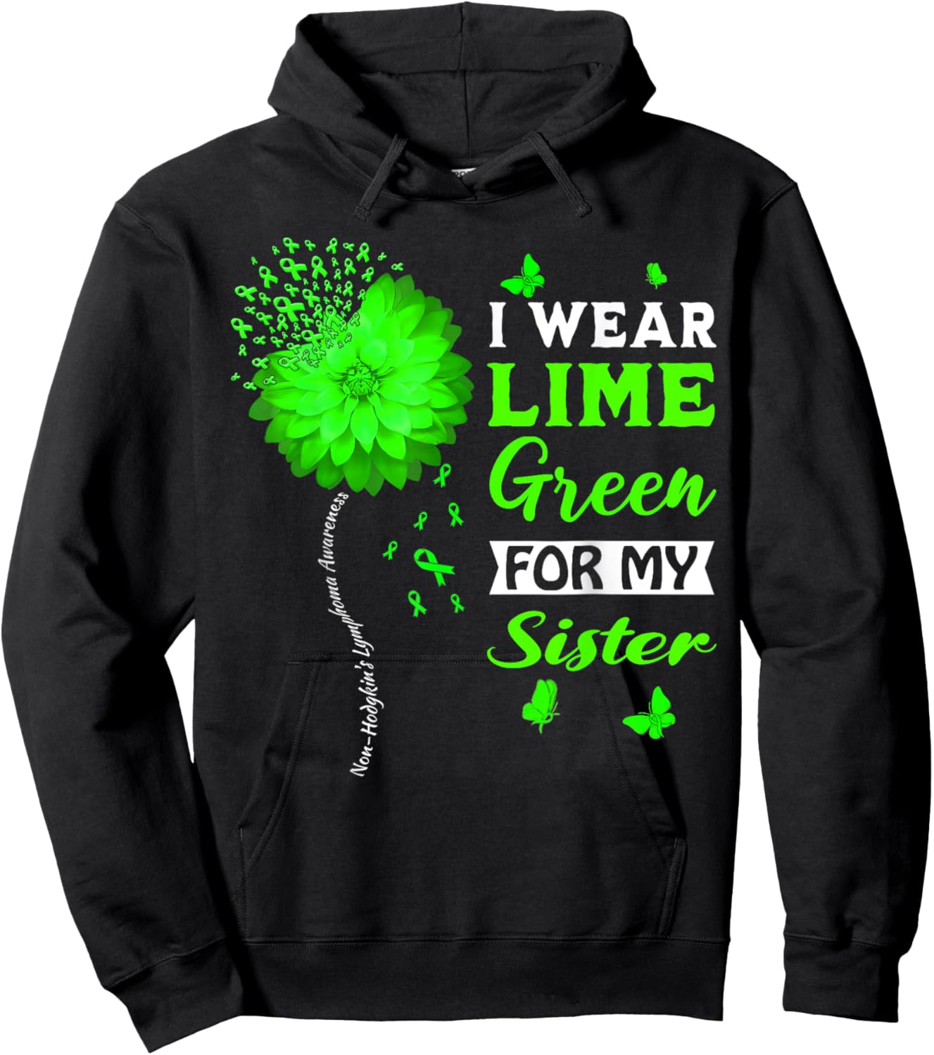 I Wear Lime Green For My Sister Non-Hodgkin's Lymphoma Hoodie - Hoodie | Black