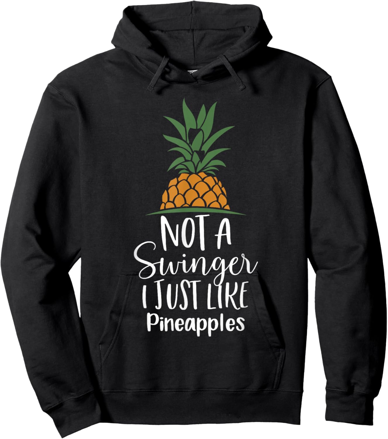 Not A Swinger I Just Like Pineapples, Pineapple Hoodie - Hoodie | Black
