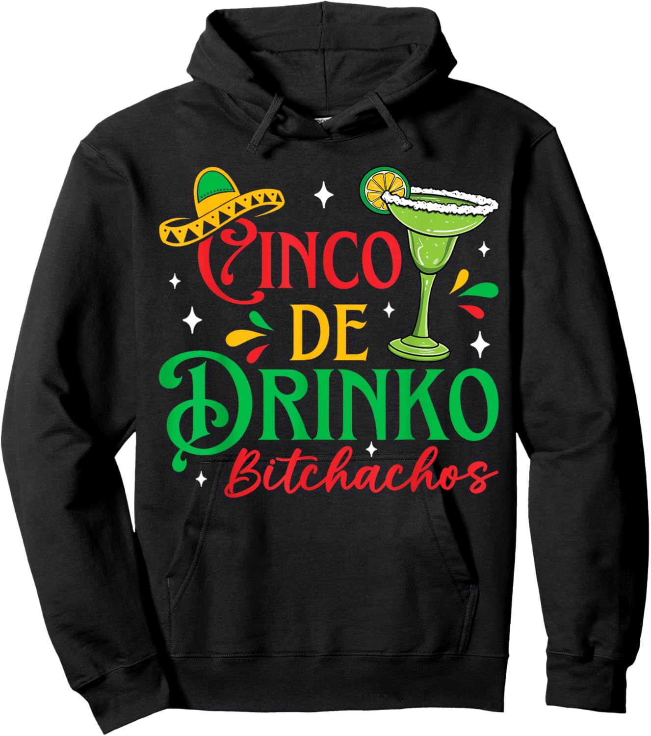 Cinco De Drinko Bitchachos Funny Cinco De Mayo Drinking Hoodie - Hoodie | Black