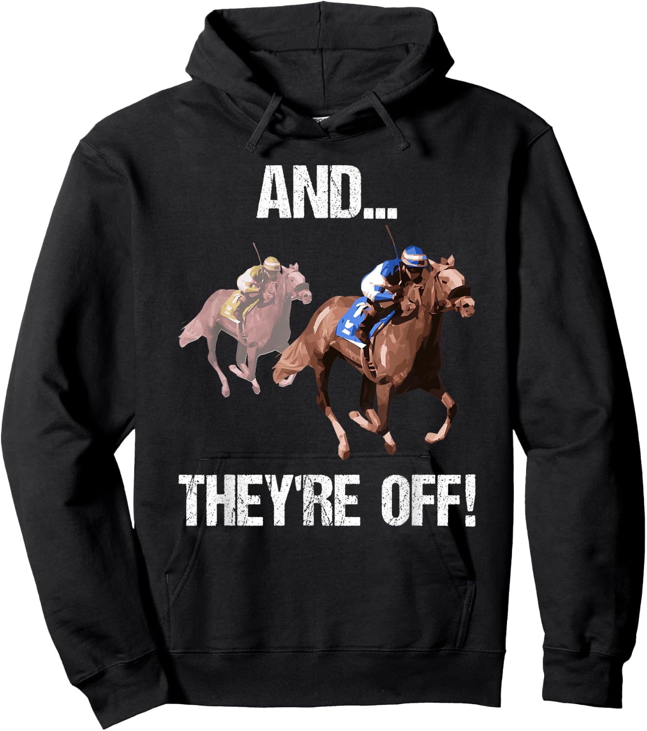 Horse Racing Shirt Funny And They Are Off Race Track Gift Hoodie - Hoodie | Black