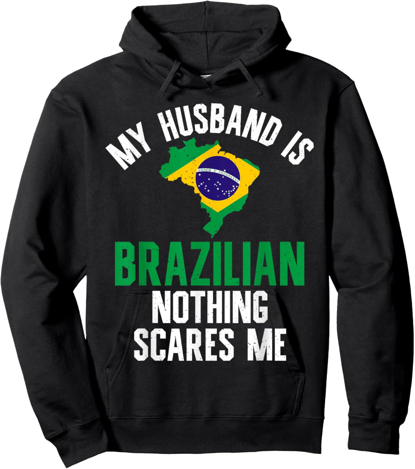 My Husband is Brazilian nothing scares me Brazilian Husband Hoodie - Hoodie | Black