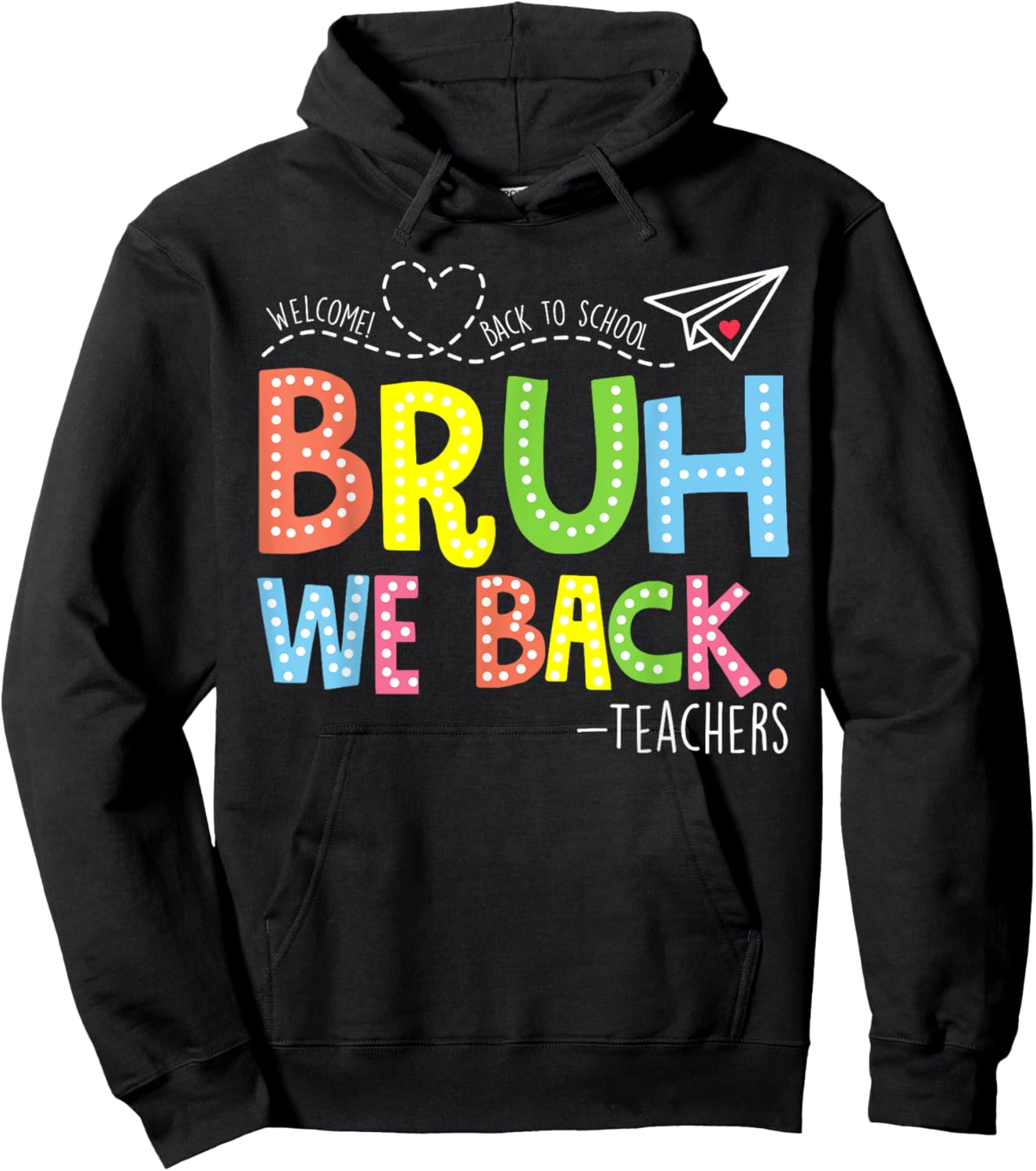 Bruh We Back Teachers Shirt, Back To School Teacher Hoodie - Hoodie | Black