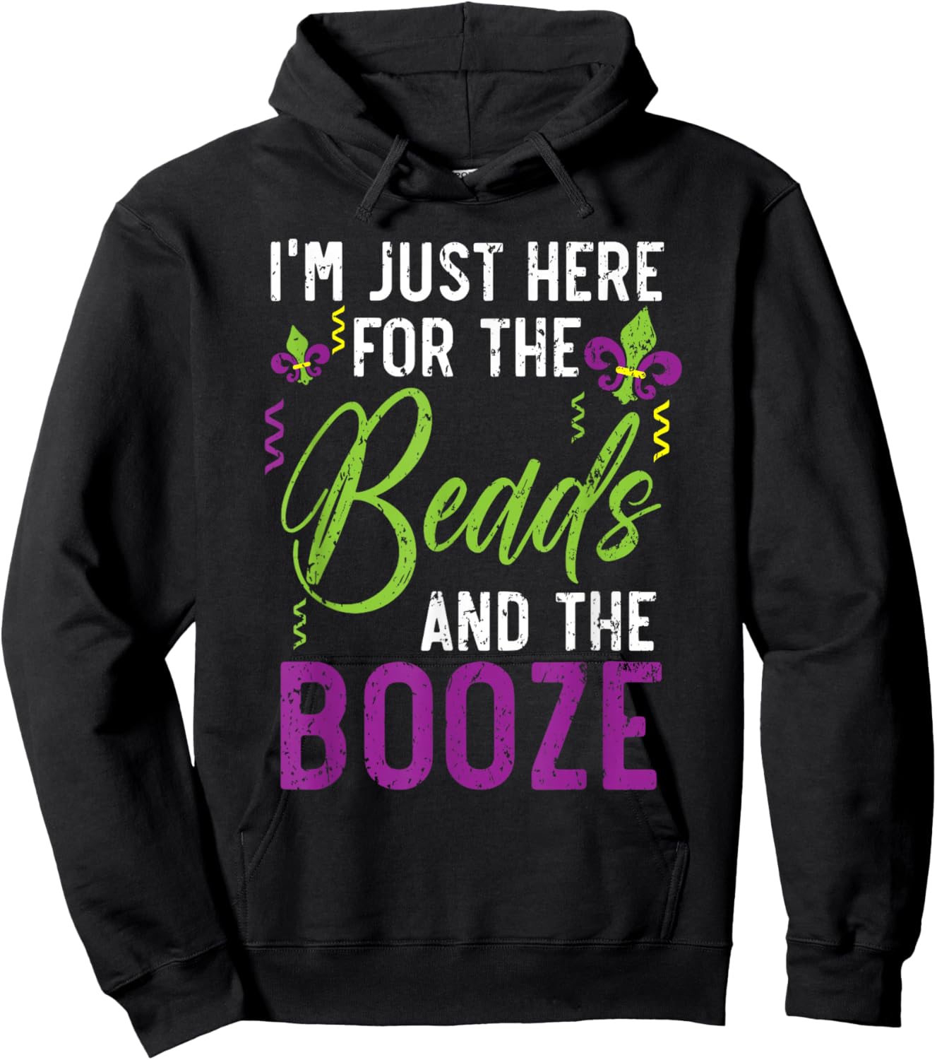 I'm Just Here For The Beads And The Booze Mardi Gras Hoodie - Hoodie | Black
