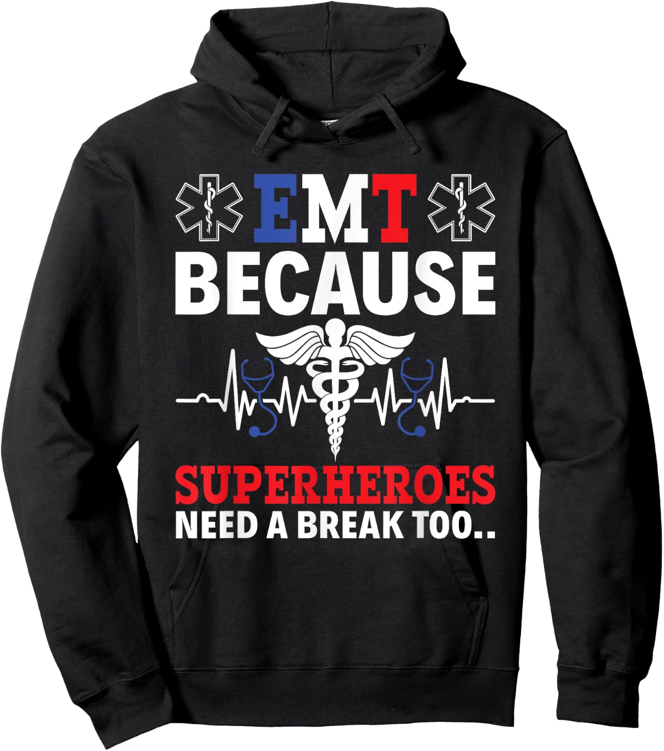 EMT Because Superheroes Need A Break Too EMS Paramedic EMT Hoodie - Hoodie | Black
