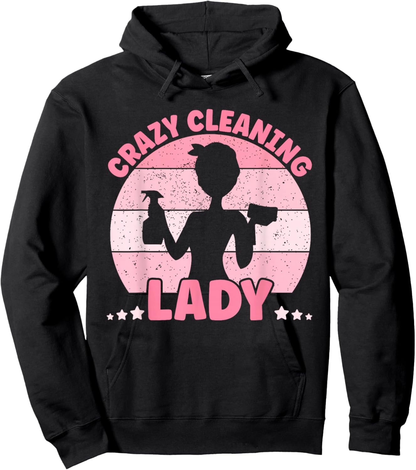 Crazy Cleaning Lady, Housekeeper, Cleaning Lover, Hotel Team Hoodie - Hoodie | Black