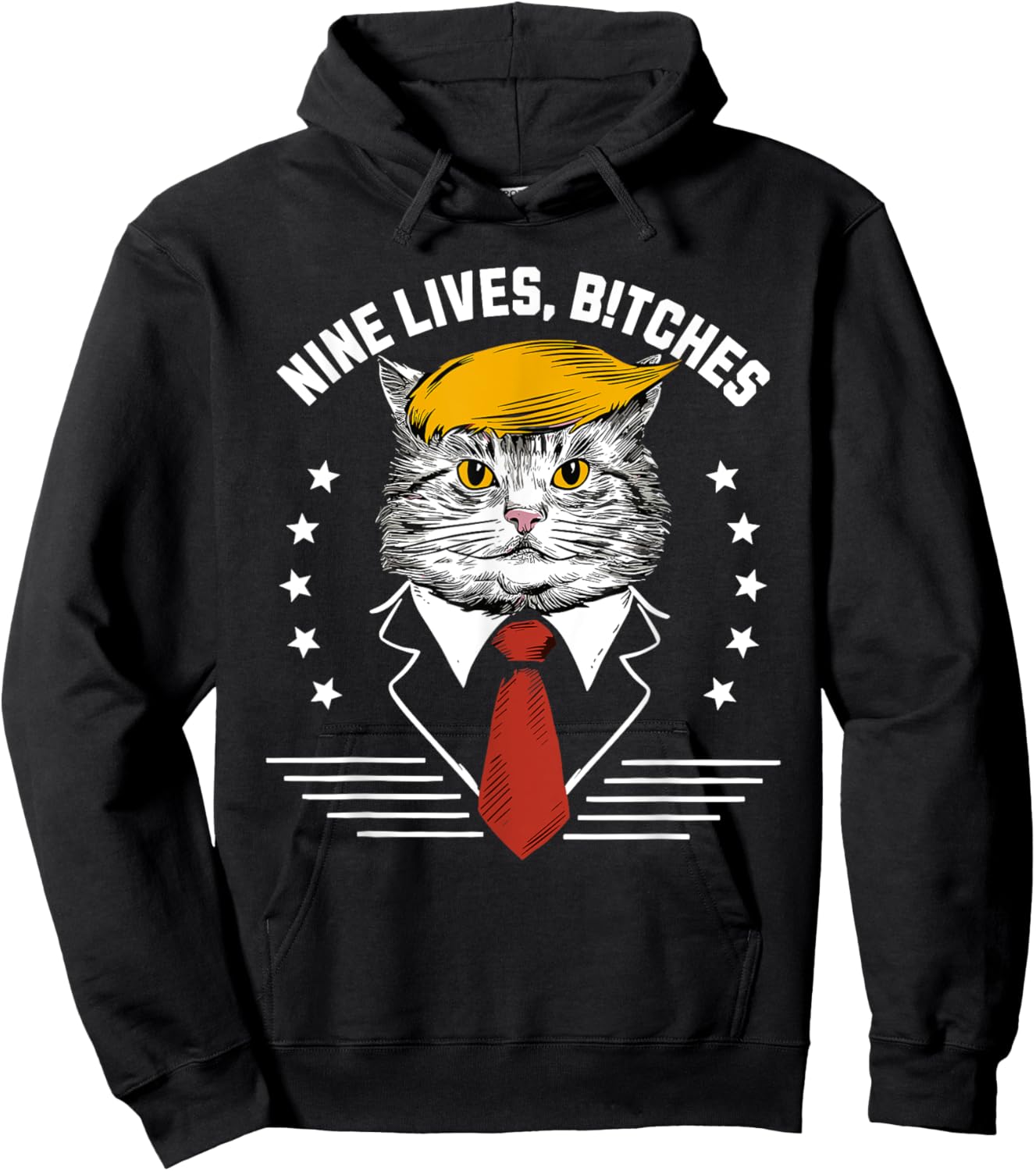 Nine Lives Bitches Funny Trump Cat ous Saying Pro Trump Men Women Hoodie - Hoodie | Black
