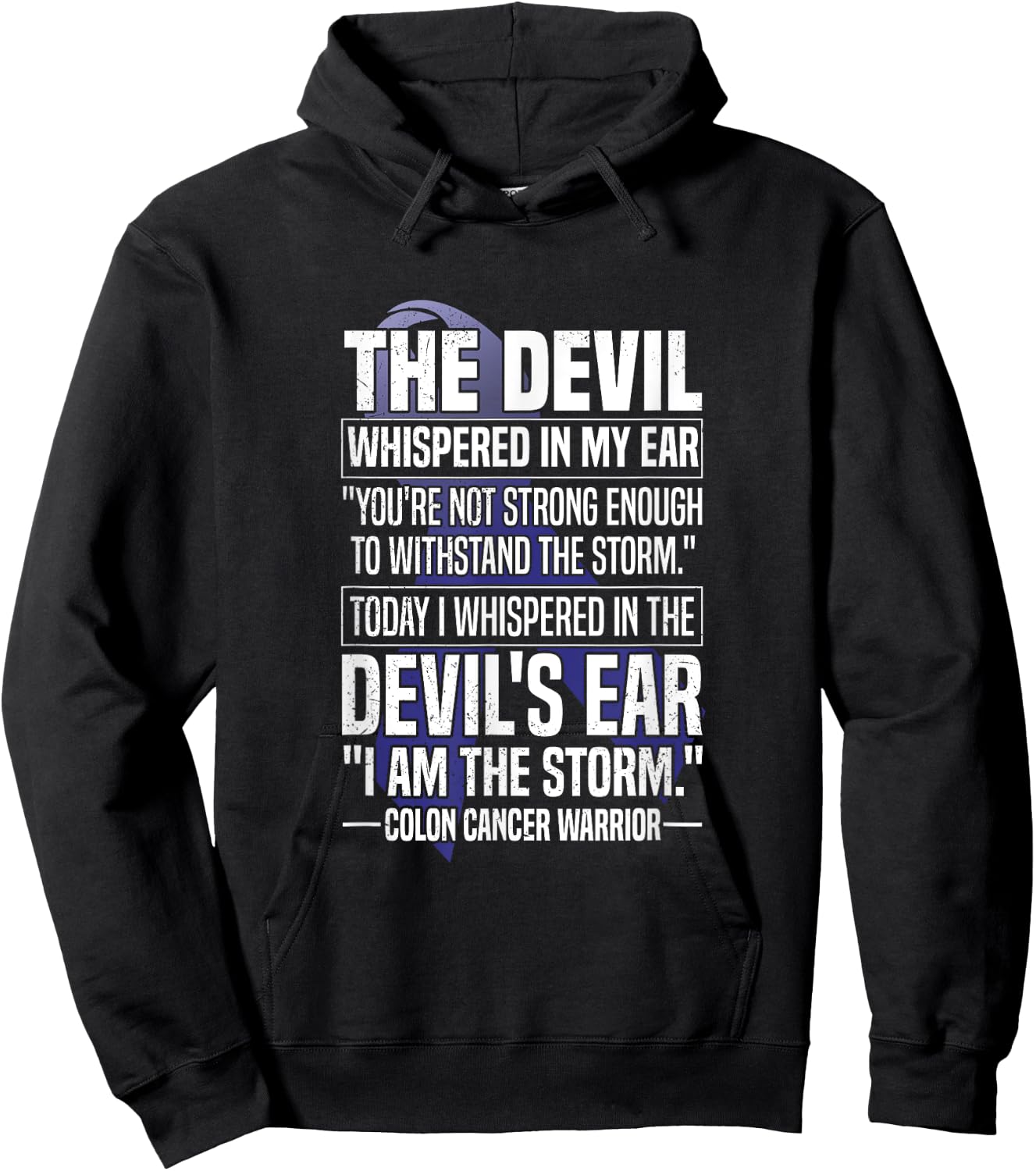 The Devil Whispered I Am The Storm Colon Cancer Warrior Hoodie - Hoodie | Black
