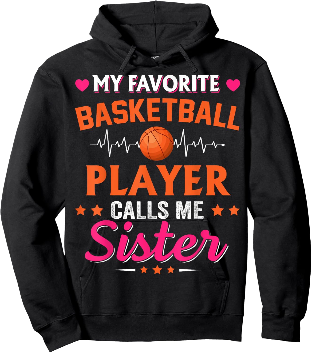 My Favorite Basketball Player Calls Me Sister Hoodie - Hoodie | Black
