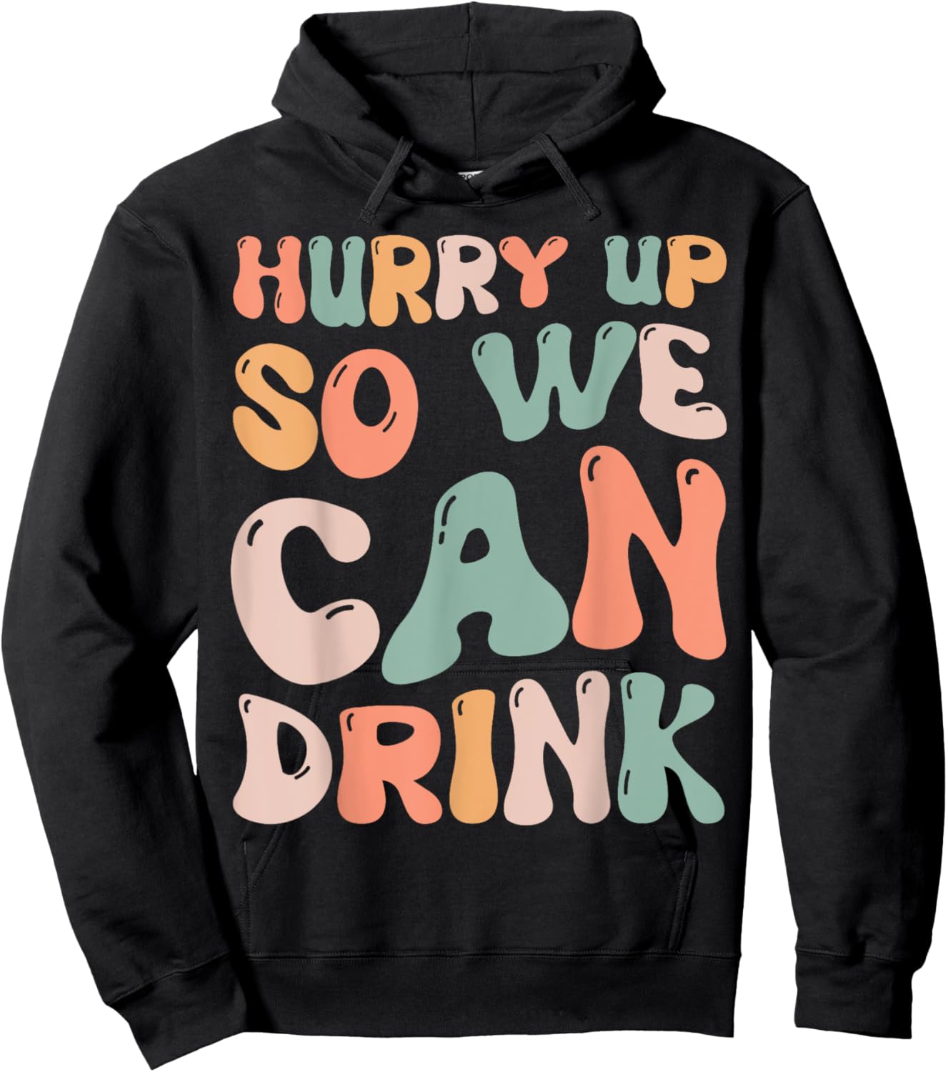 Hurry Up So We Can Drink Funny Marathon Spectators Cheering Hoodie - Hoodie | Black