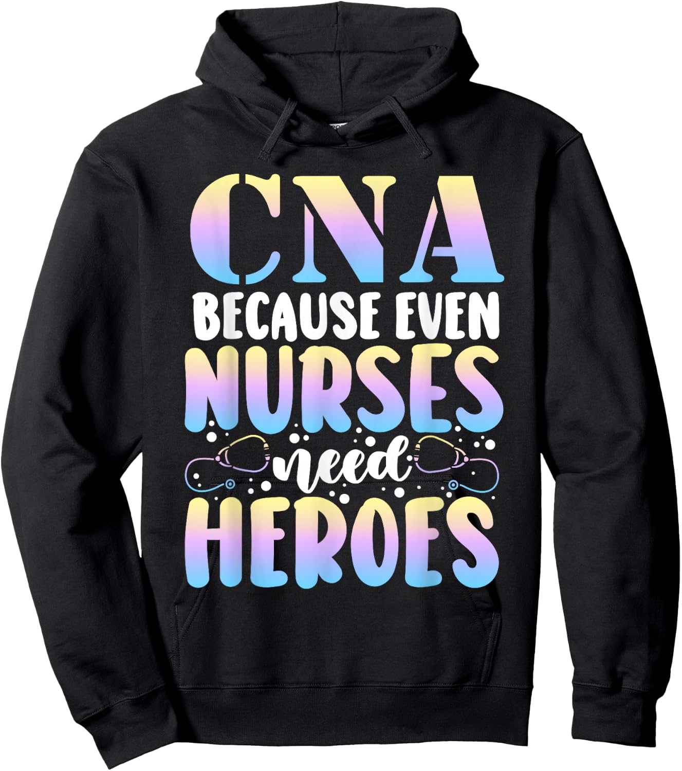 Funny CNA Because Even Nurses Need Heroes CNA Nurse Hoodie - Hoodie | Black