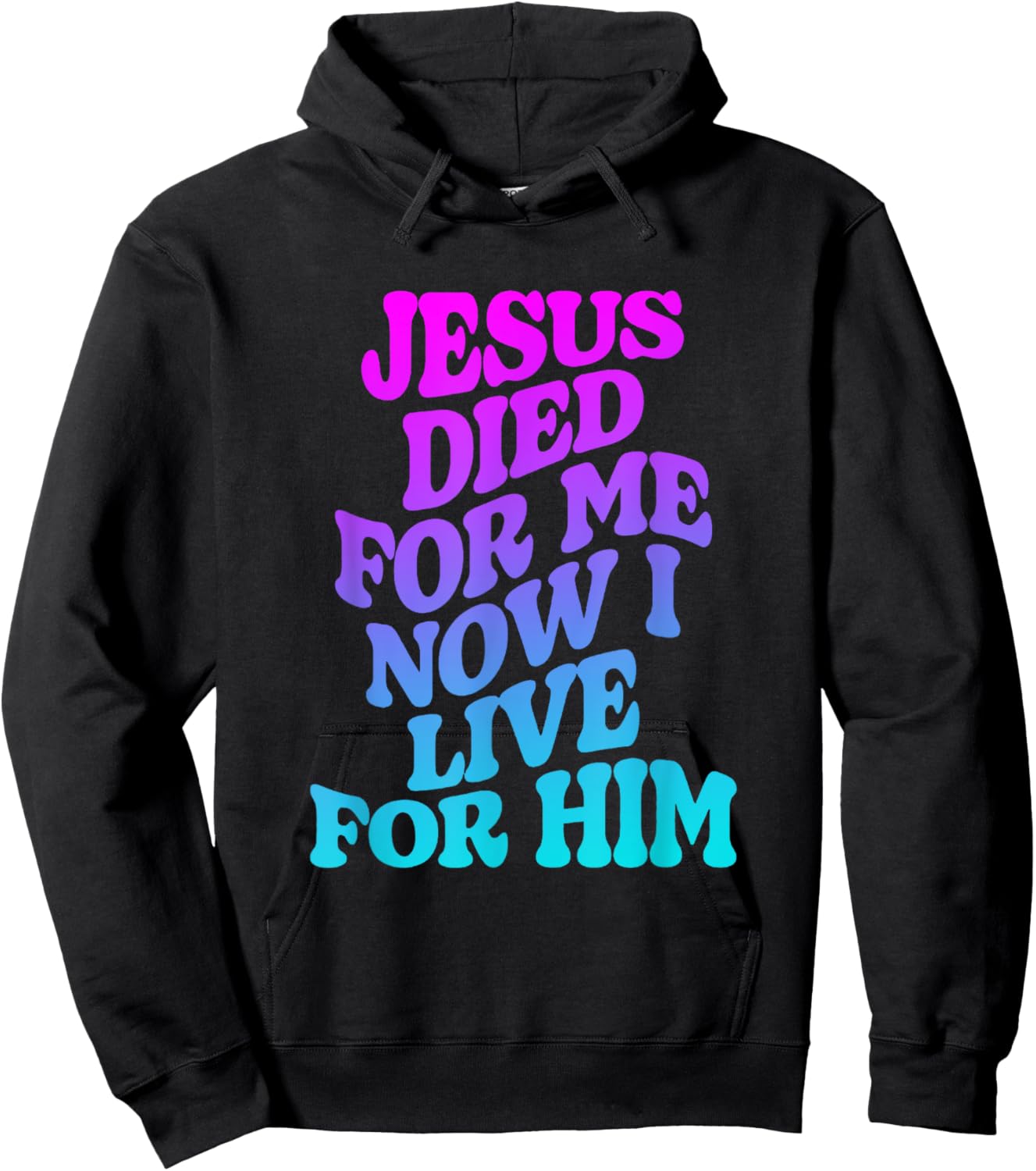 Jesus Died for Me Now I Live Funny Christian Dad Hoodie - Hoodie | Black