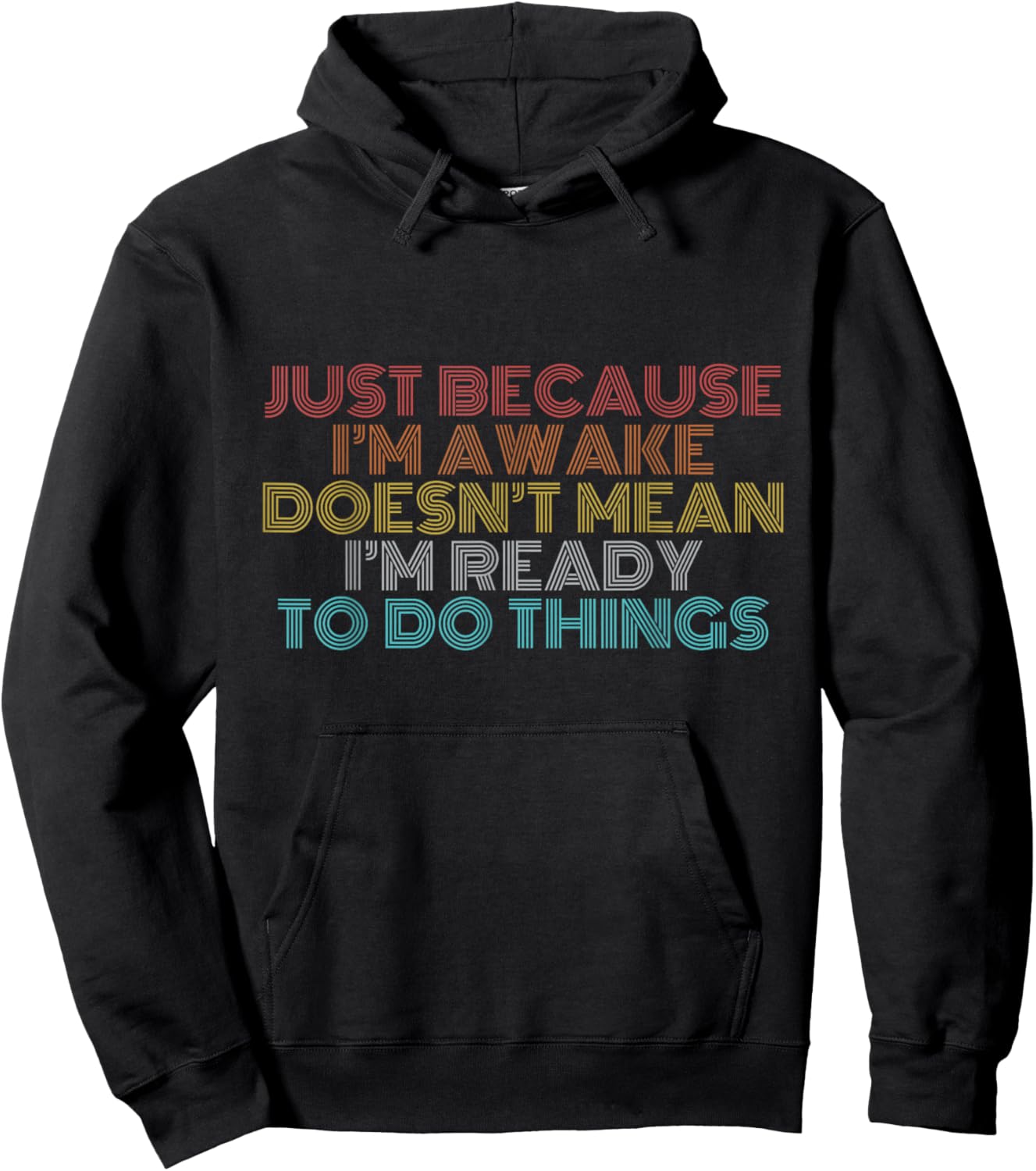 Retro Just Because I'm Awake Funny Shirt Tweens and Teens Hoodie - Hoodie | Black