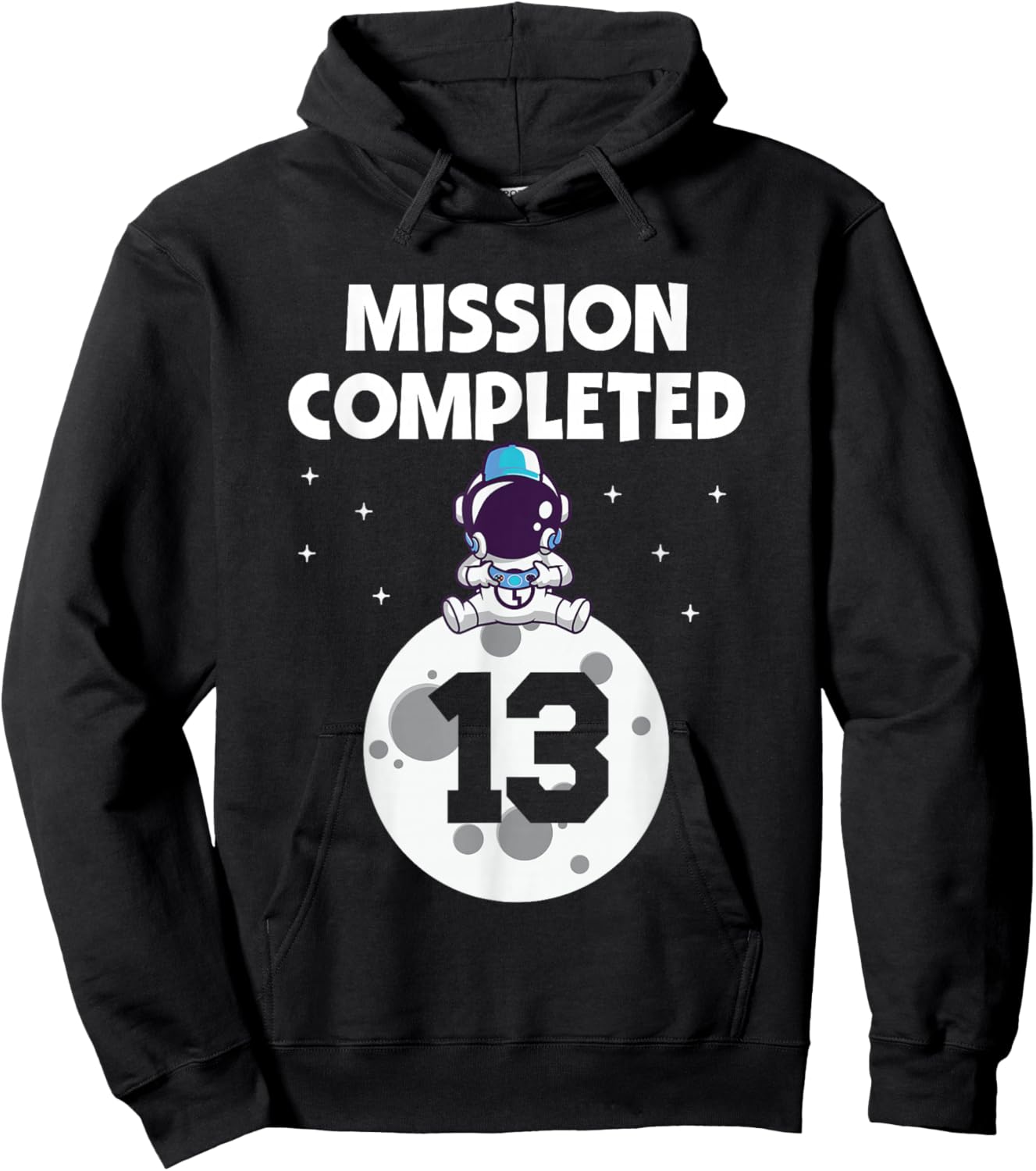Mission Completed 13th Birthday 13 Year Old Funny Astronaut Hoodie - Hoodie | Black