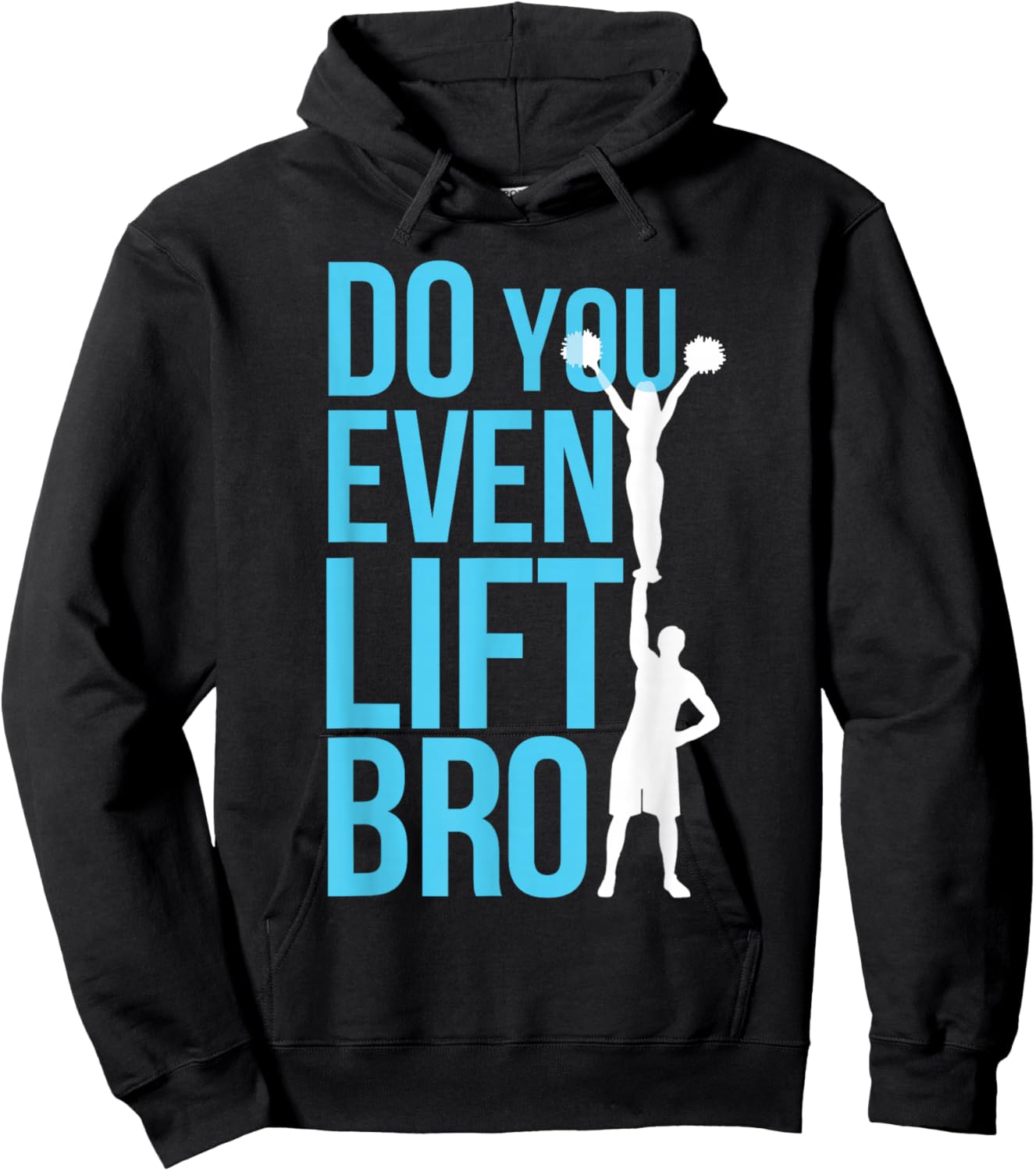 Do You Even Lift Bro Cheer Cheerleading Cheerleader Hoodie - Hoodie | Black