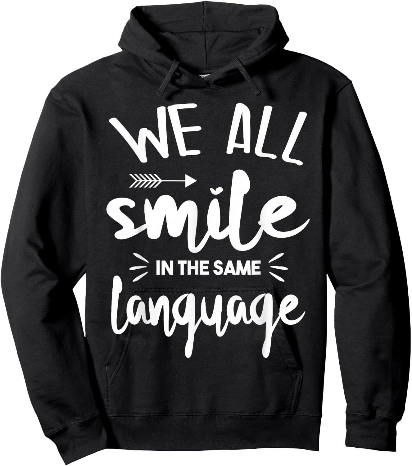 Cute We All Smile in The Same Language Hoodie - Hoodie | Black