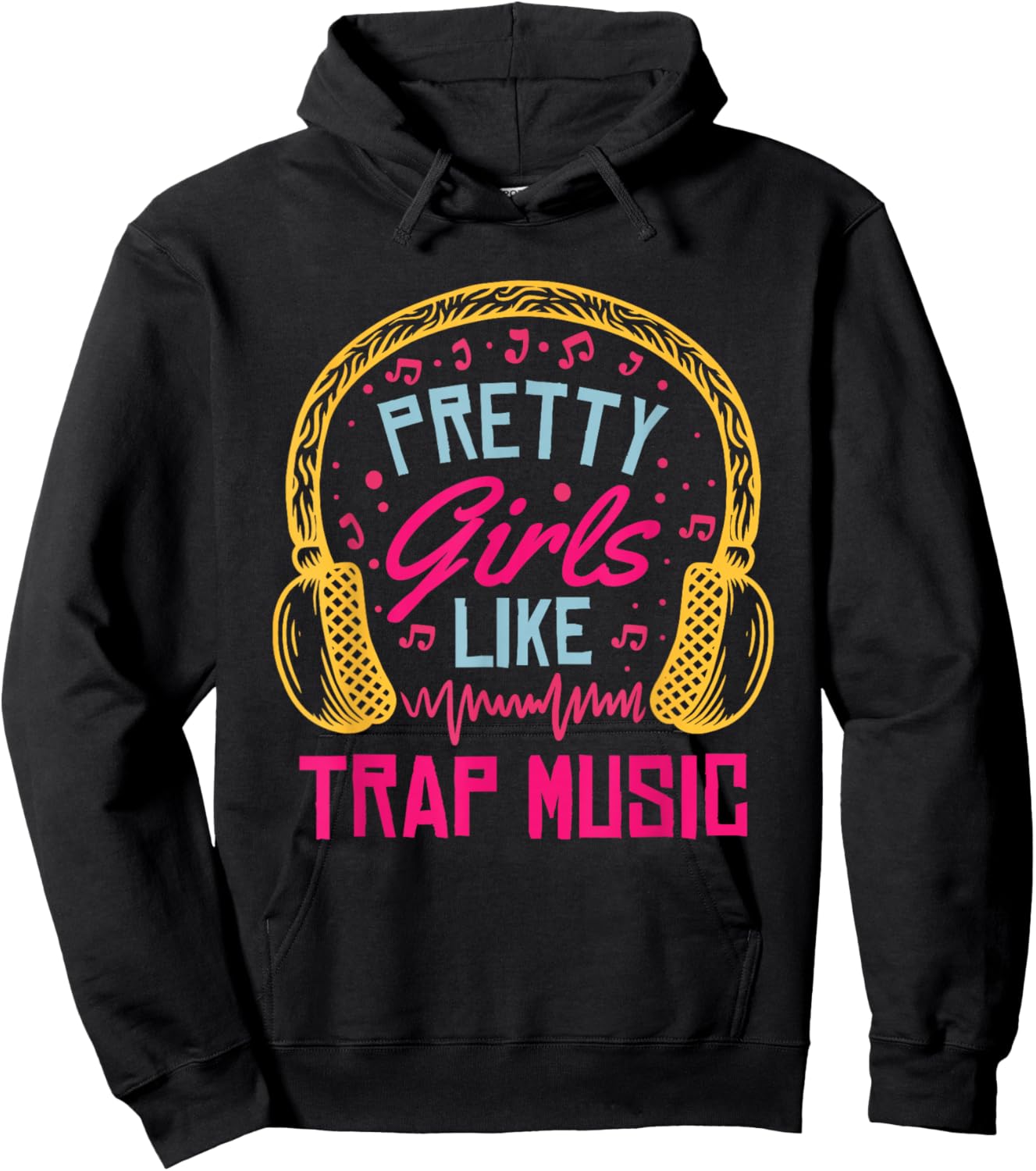 Pretty Girls Like Trap Music | Hip Hop Music Lover Hoodie - Hoodie | Black