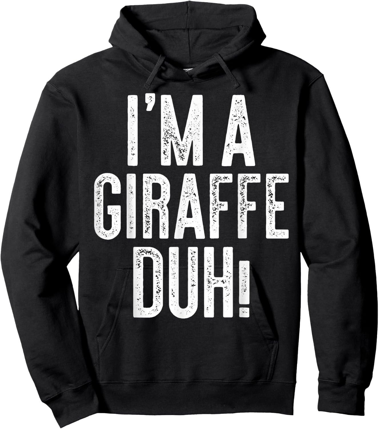 I'm A Giraffe Duh! Shirt Adult Kids Giraffe Costume Hoodie - Hoodie | Black