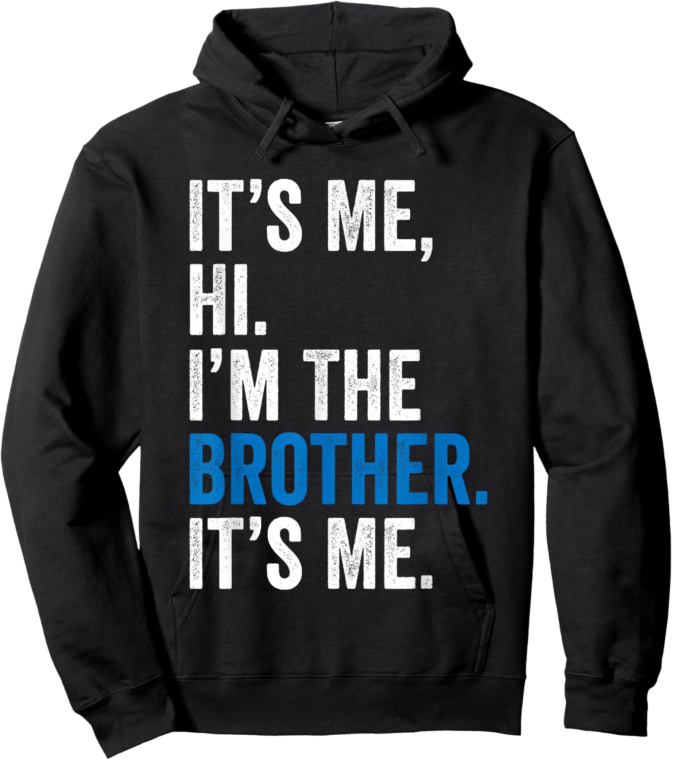 It's Me Hi I'm The Brother It's Me Retro Bro Funny Brothers Hoodie - Hoodie | Black