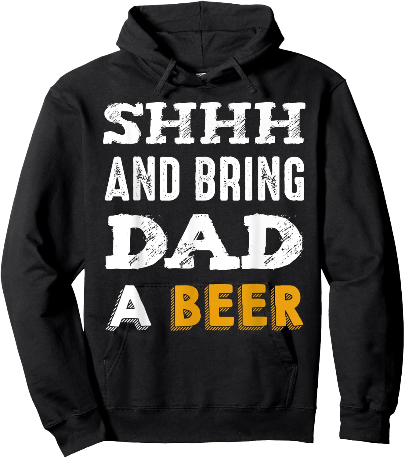 SHHH & Bring Dad A Beer Funny Father's Day Daddy Gift Hoodie - Hoodie | Black