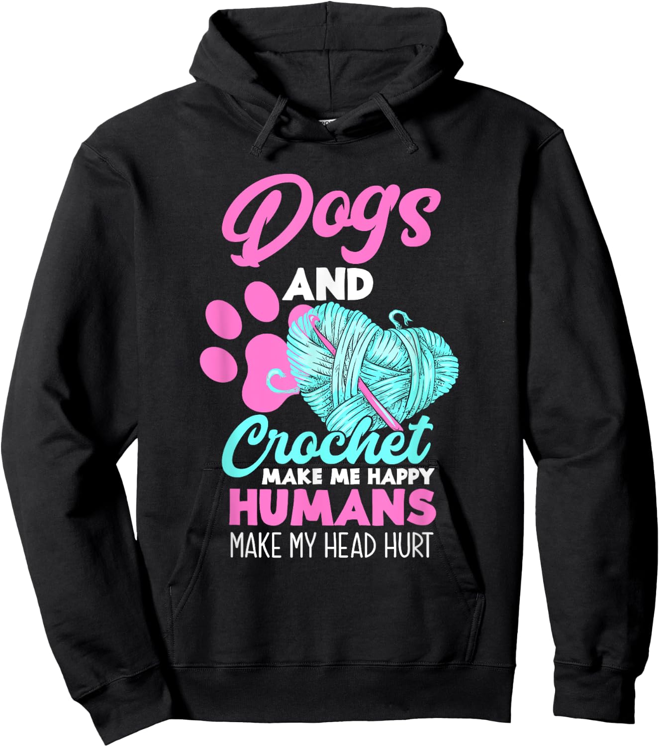 Dogs and Crochet Make Me Happy Funny Crocheting Hoodie - Hoodie | Black