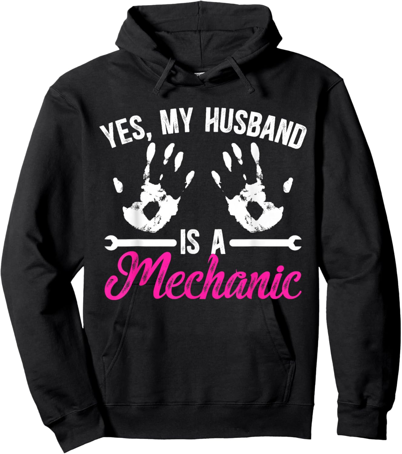 Yes My Husband Is A Mechanic Wife Of A Mechanic Hoodie - Hoodie | Black