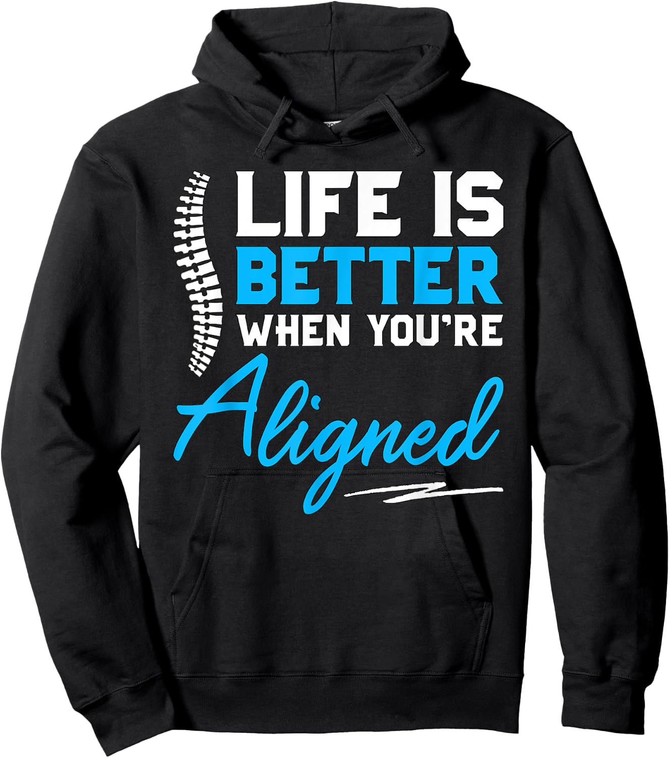 Funny Chiropractor Gift - Life Is Better When You're Aligned Hoodie - Hoodie | Black