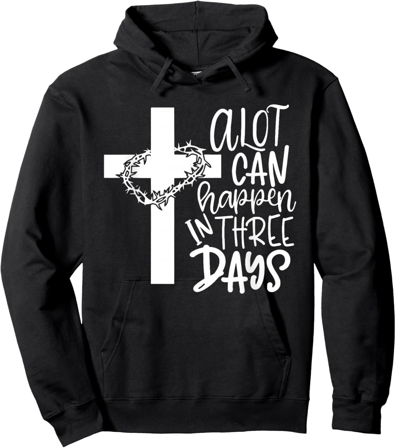 A Lot Can Happen In 3 Days Shirt Christian Easter Day Hoodie - Hoodie | Black
