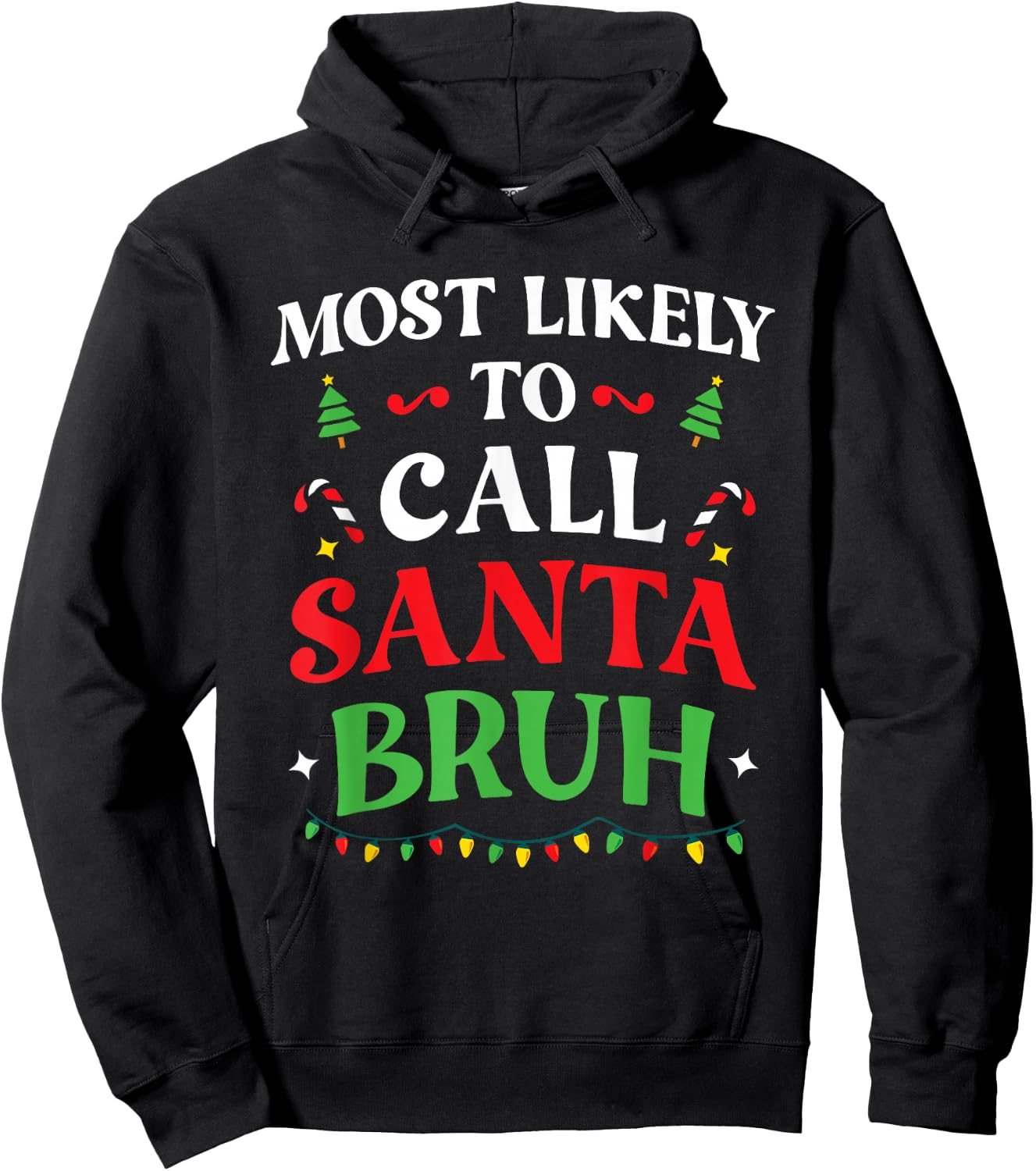 Most Likely To Call Santa Bruh Christmas Family Matching Hoodie - Hoodie | Black