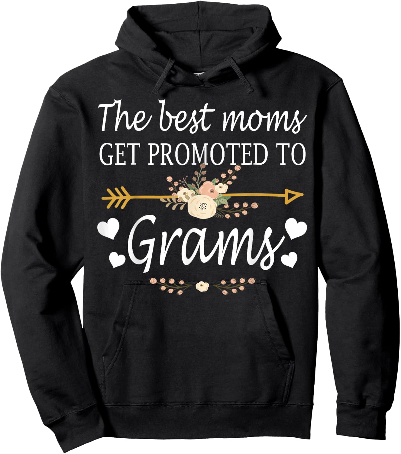 The Best Moms Get Promoted To Grams Shirt Gift New Grams Hoodie - Hoodie | Black